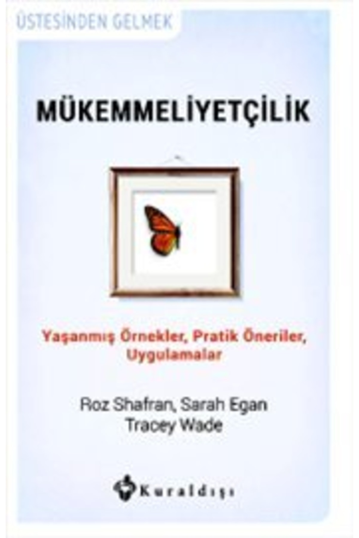 Mükkemmeliyetçilik - Roz Shafran - Kuraldışı Yayınevi