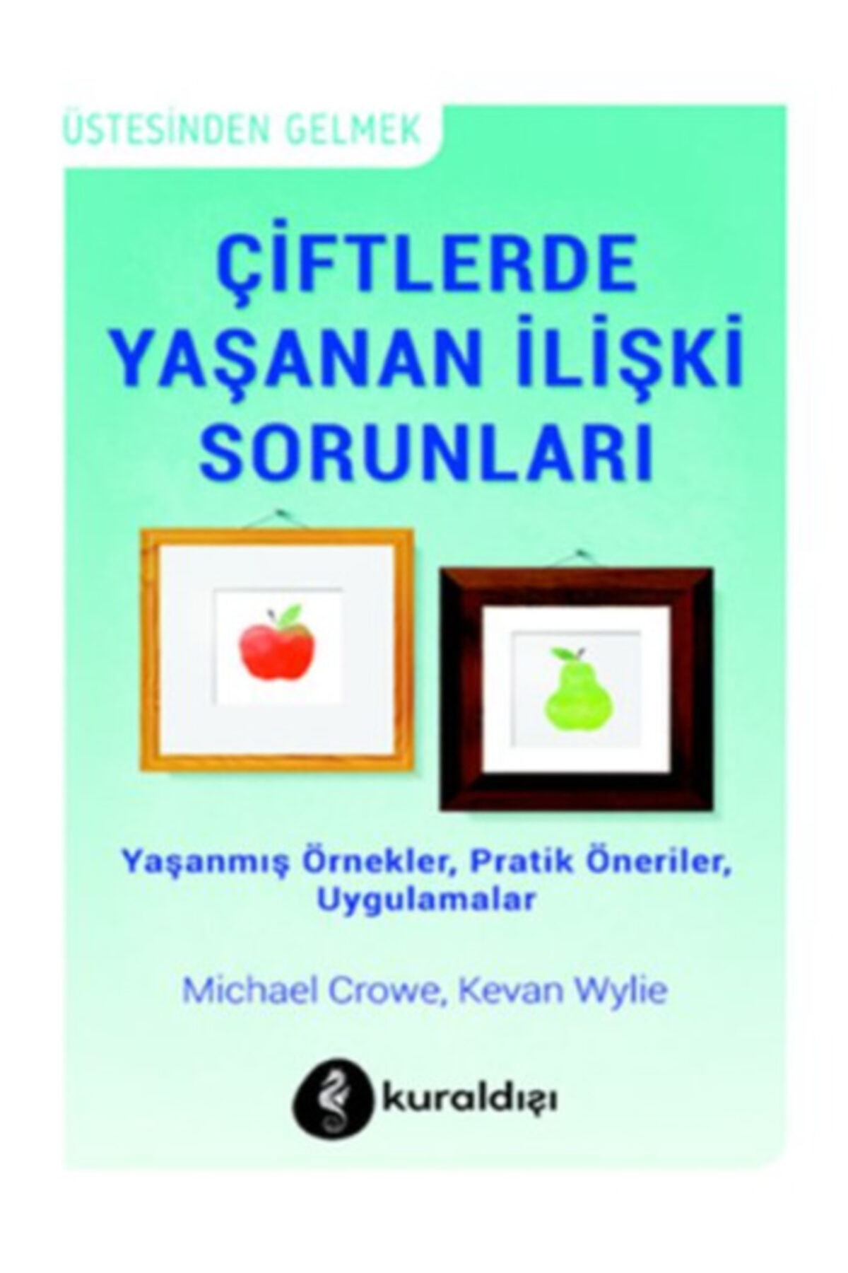 (kitap) Çiftlerde Yaşanan Ilişki Sorunları -Michael crowe – kevan wylie