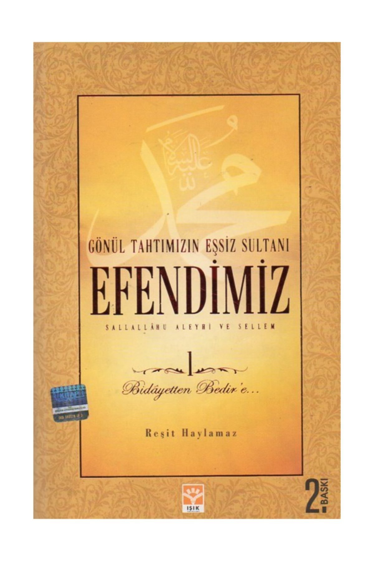 Gönül Tahtımızın Eşsiz Sultanı Efendimiz 1-reşit Haylamaz -