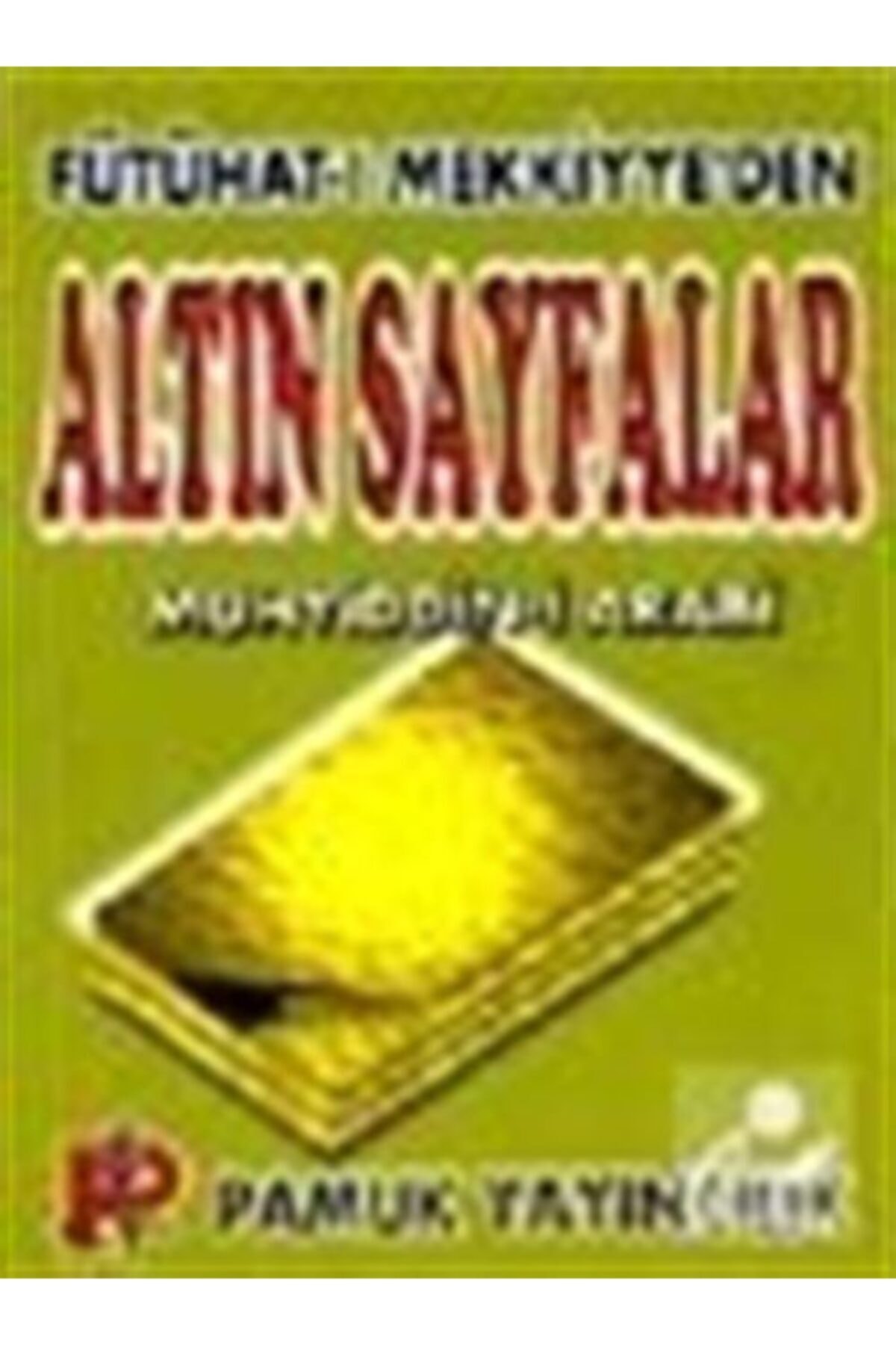 Fütühat-ı Mekkiye'den Altın Sayfalar (tasavvuf-005)