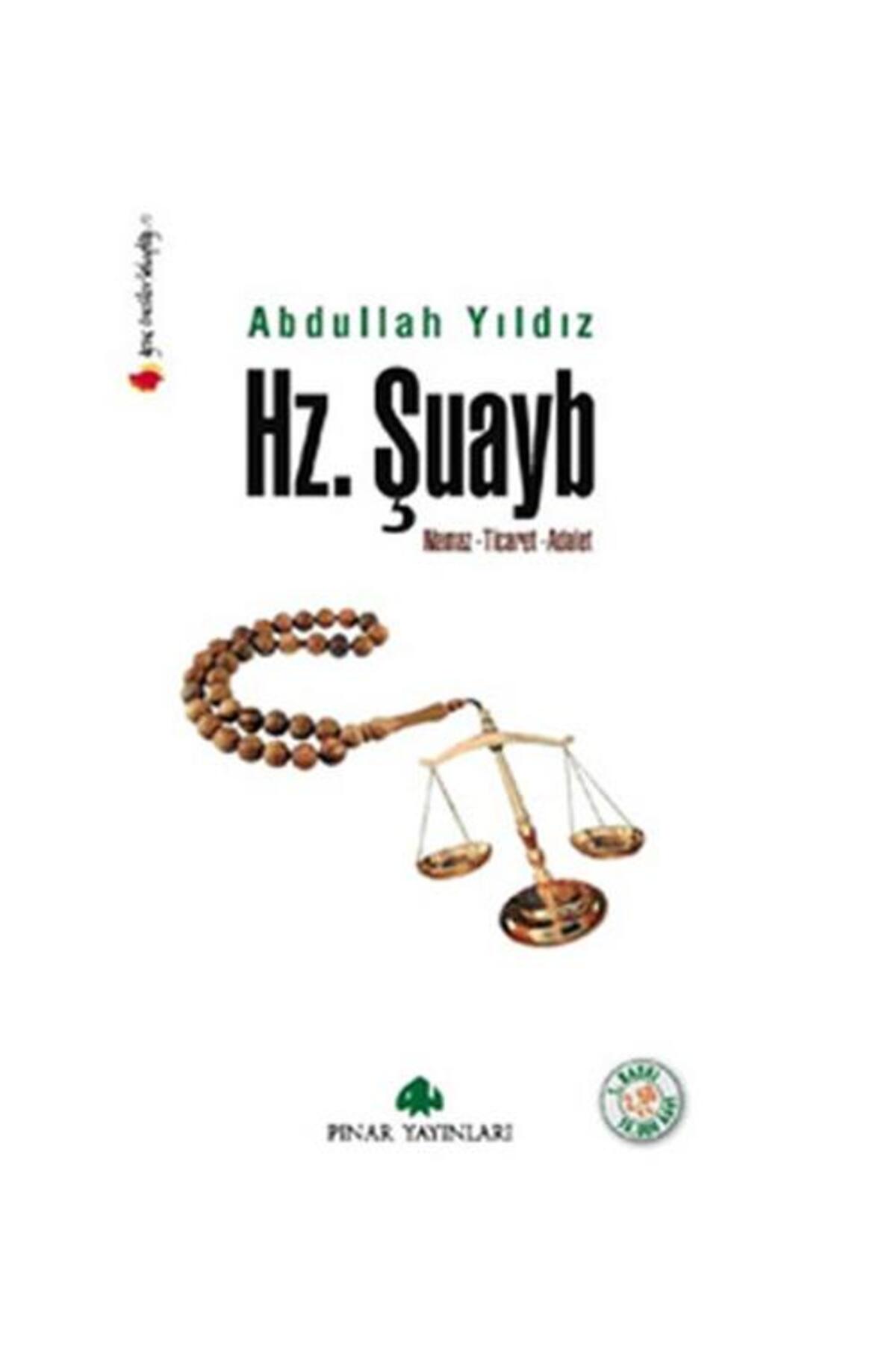 Hz. Şuayb Namaz Ticaret Adalet / / Abdullah Yıldız