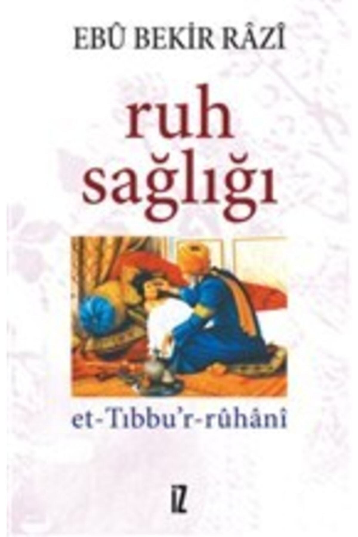 Ruh Sağlığı - Ebu Bekir Razi 9789753555784