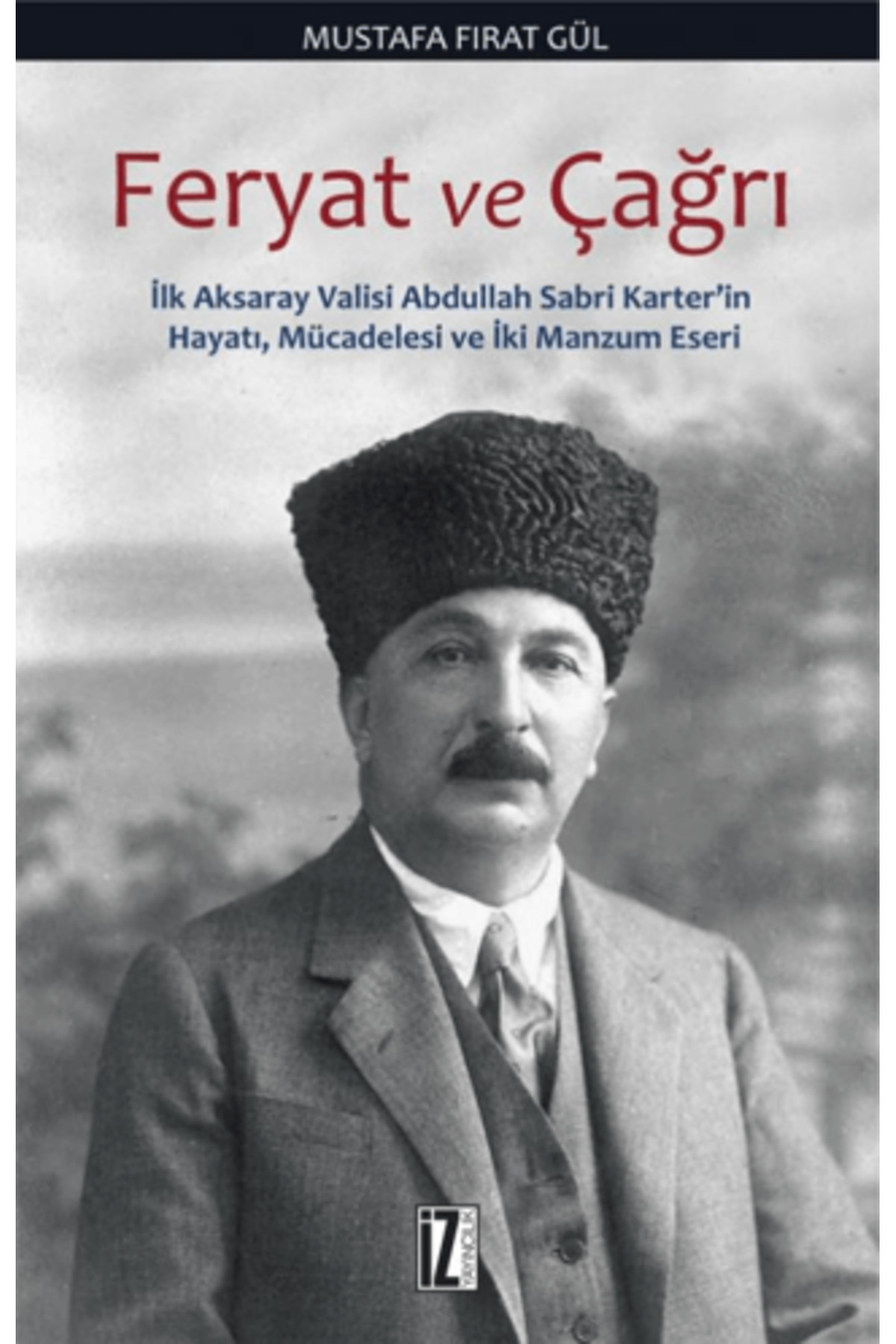 Feryat Ve Çağrı - Mustafa Fırat Gül