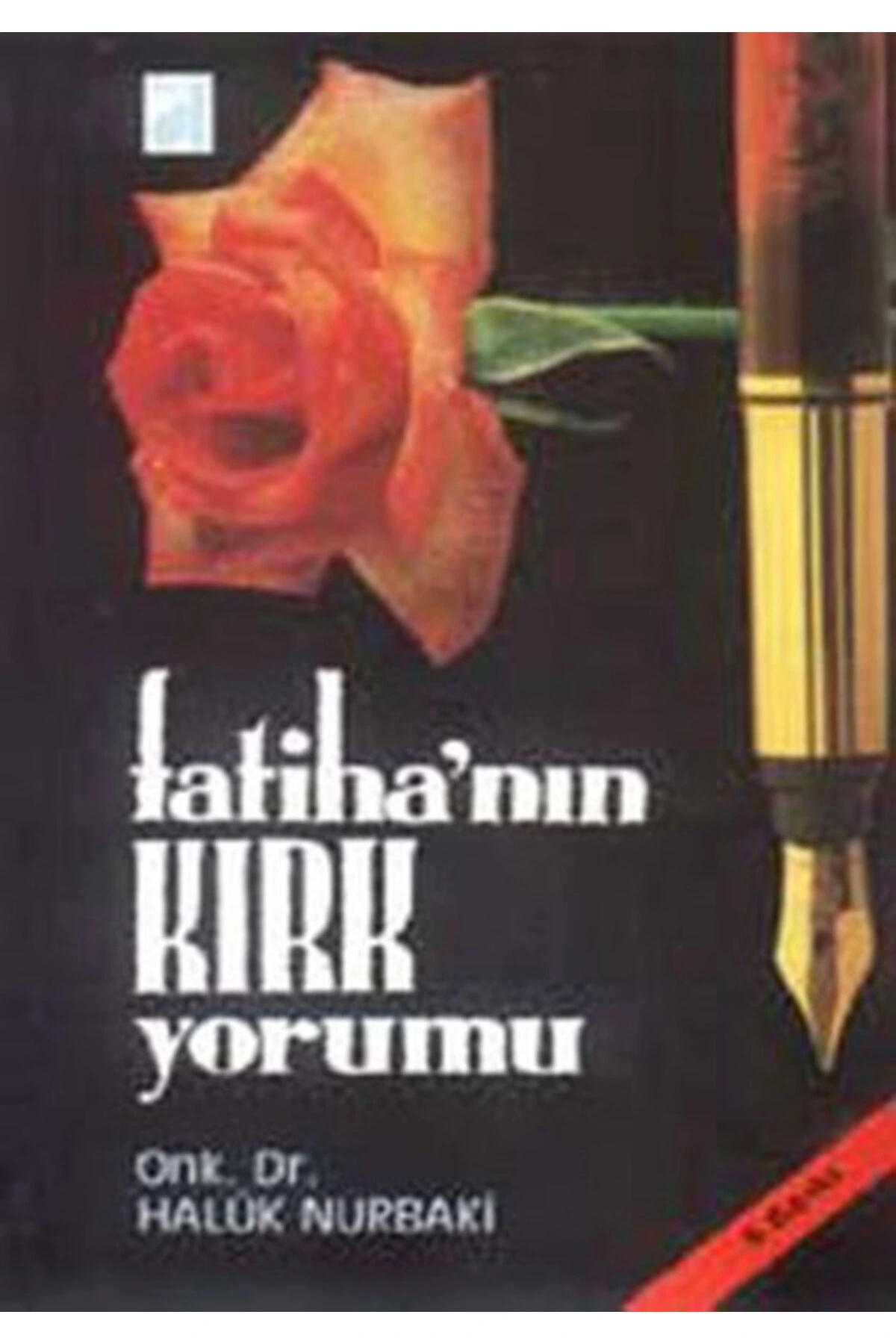 Fatihanın Kırk Yorumu  - Haluk Nurbaki