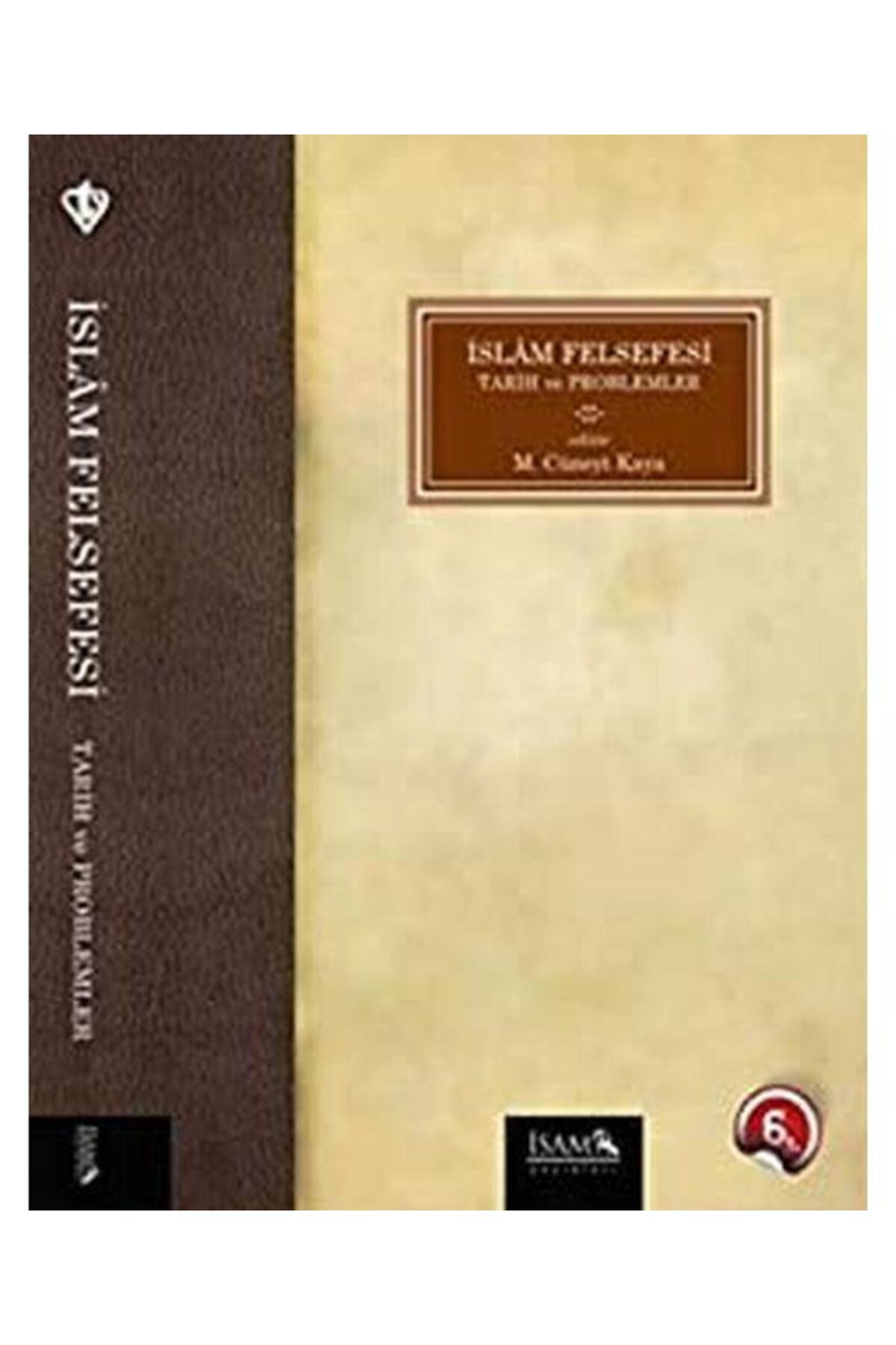 İslam Felsefesi Tarih ve Problemler / / M. Cüneyt Kaya