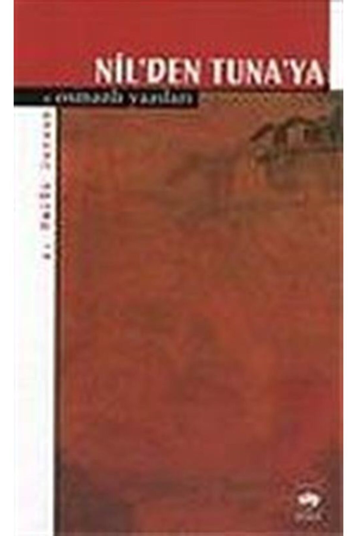 Nil'den Tuna'ya Osmanlı Yazıları I