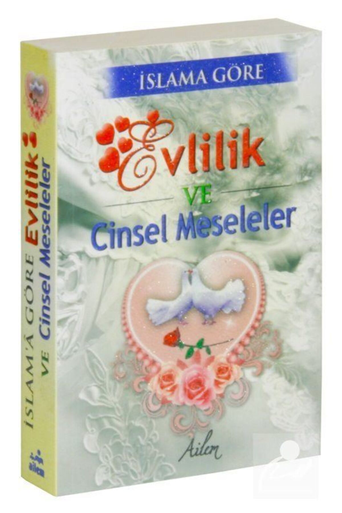 İslam'a Göre Evlilik Ve Cinsel Meseleler