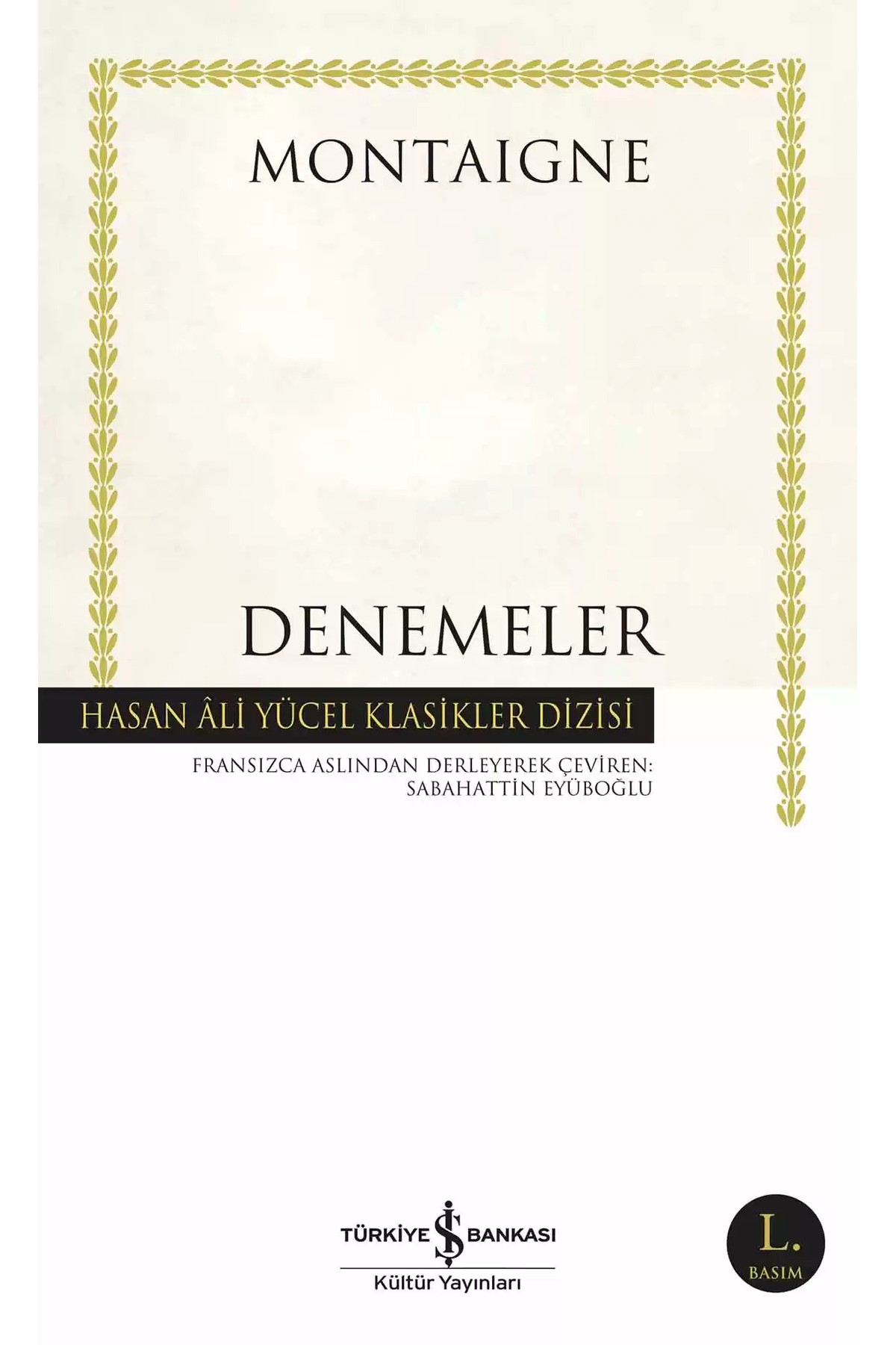 İş Bankası Kültür Yayınları Denemeler - Michel de Montaigne