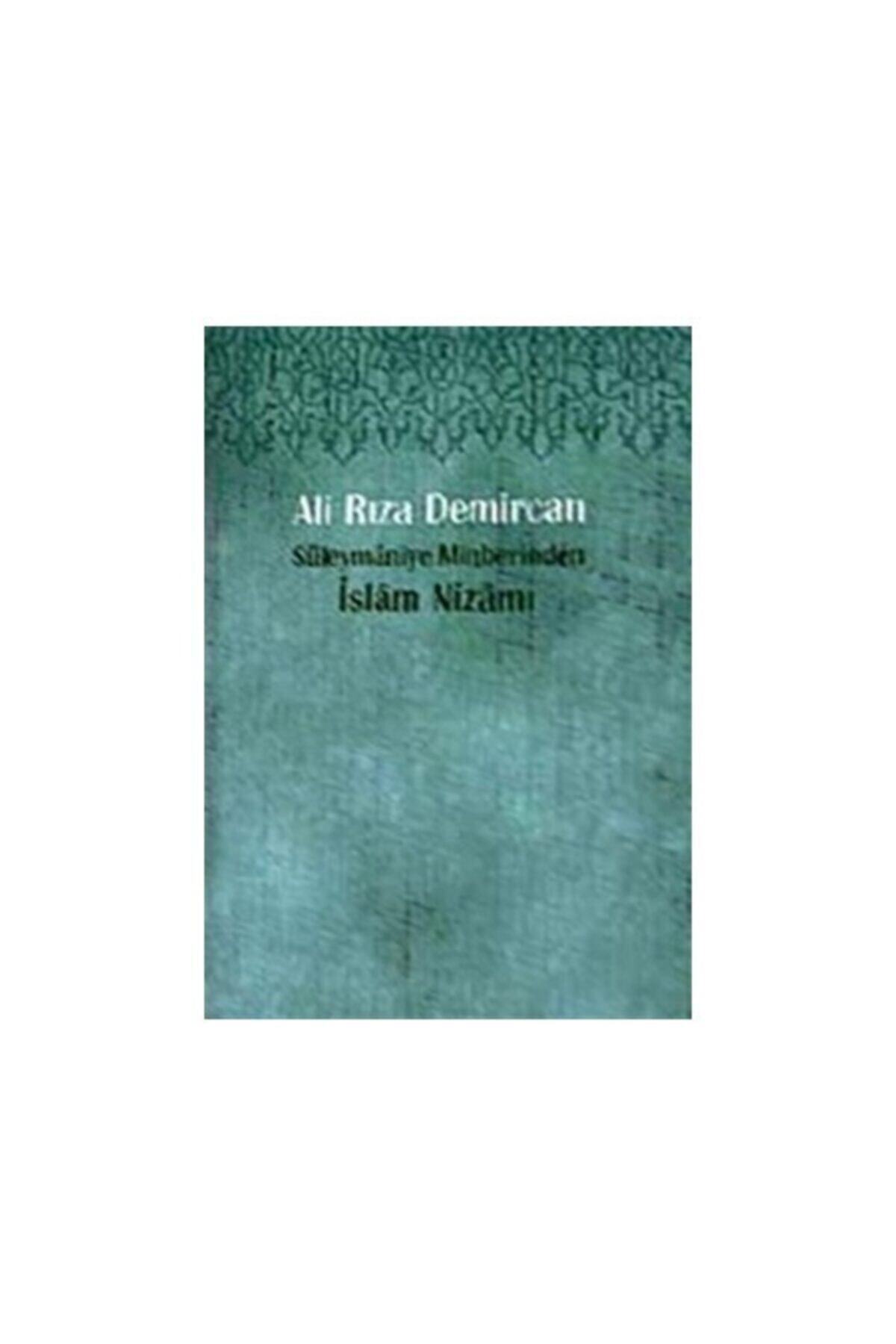 Süleymaniye Minberinden Islam Nizamı Ali Rıza Demircan