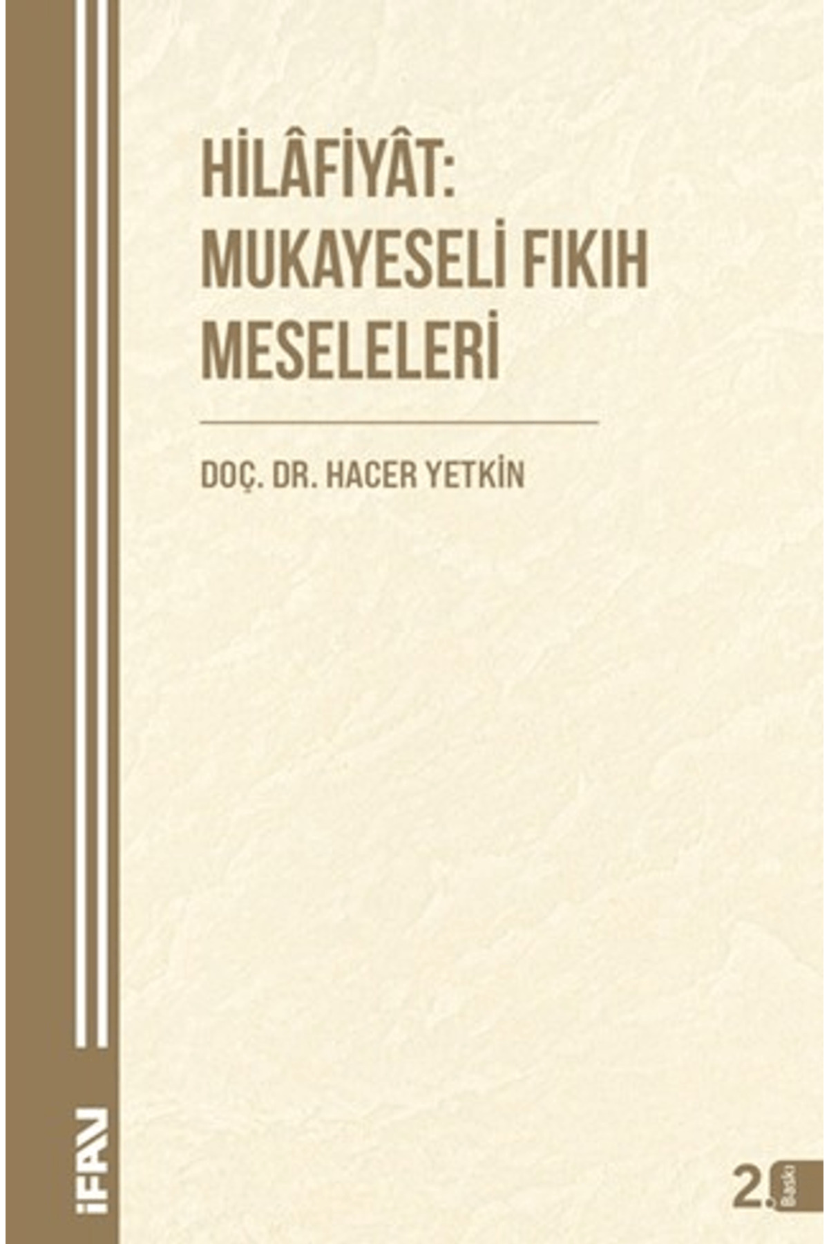 Hilafiyat: Mukayeseli Fıkıh Meseleleri / 9789755487342