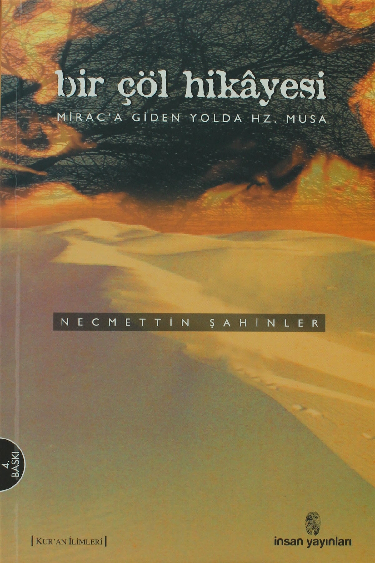 Bir Çöl Hikayesi Mirac’a Giden Yolda Hz. Musa