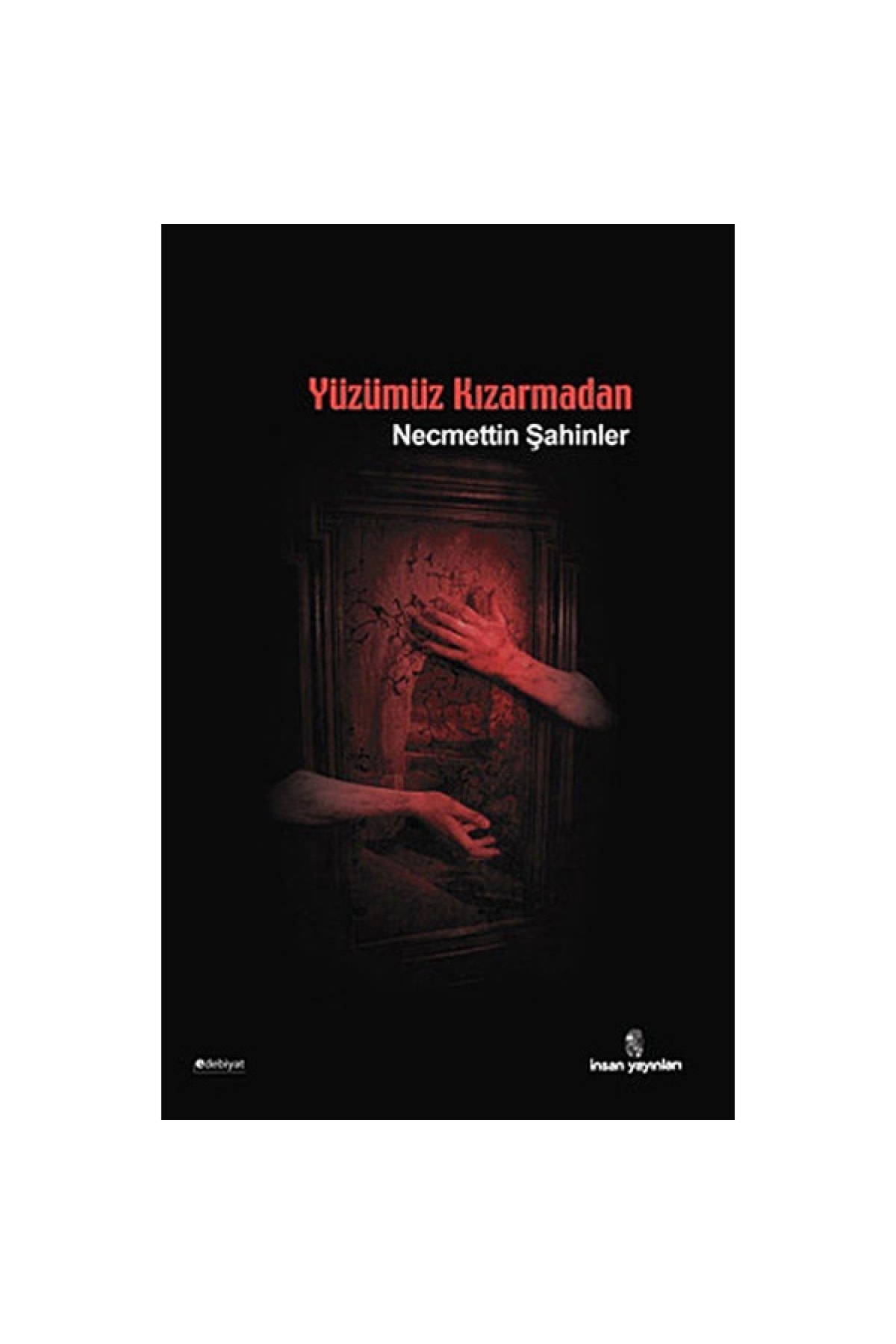 Yüzümüz Kızarmadan