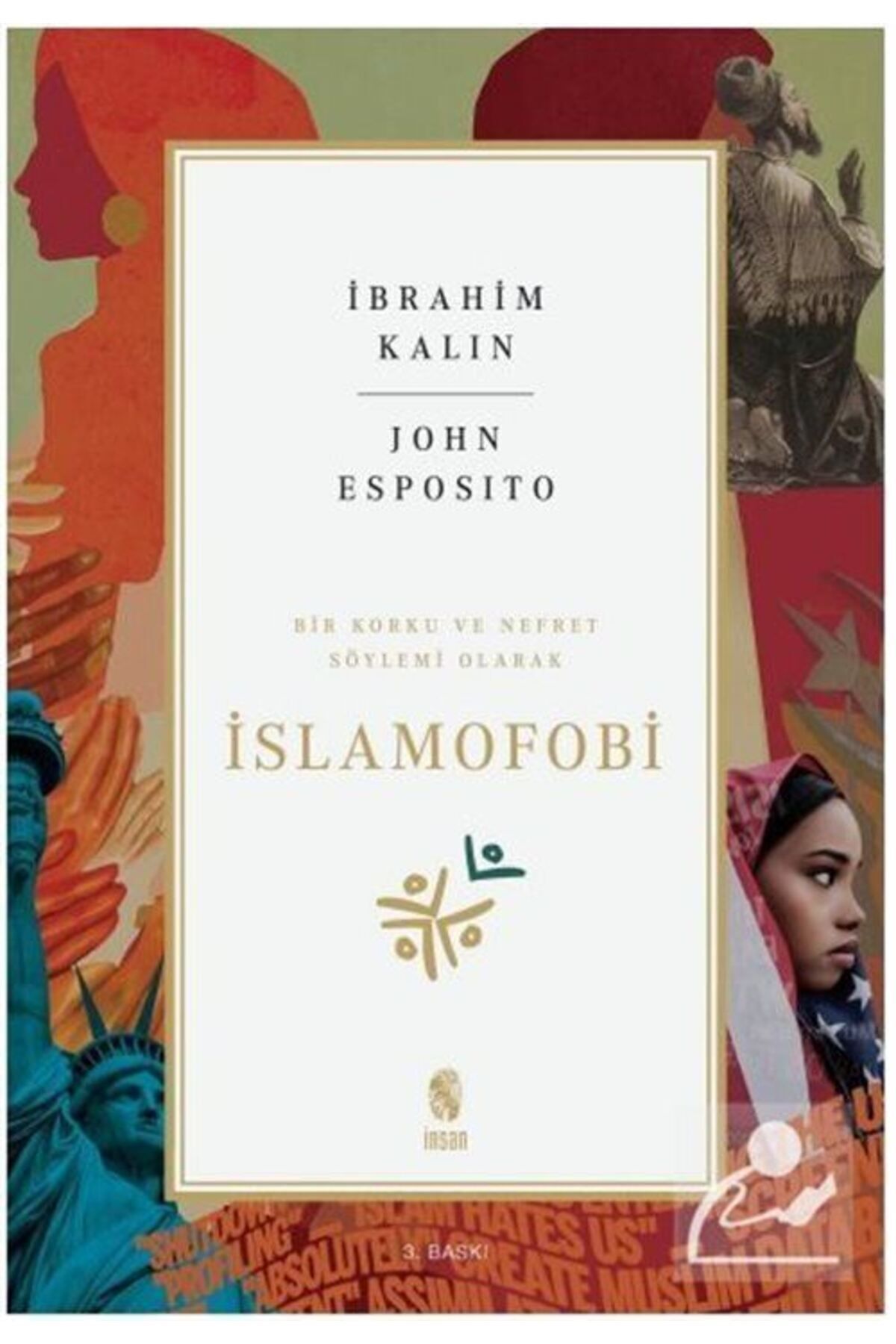 Bir Korku Ve Nefret Söylemi Olarak Islamofobi / Ibrahim Kalın / / 9789755747408