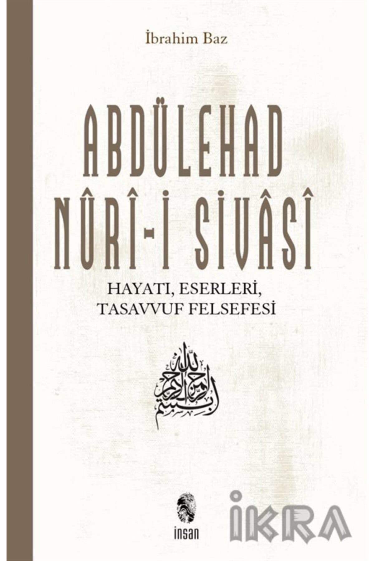 Abdülehad Nuri-i Sivasi Hayatı Eserleri Görüşleri