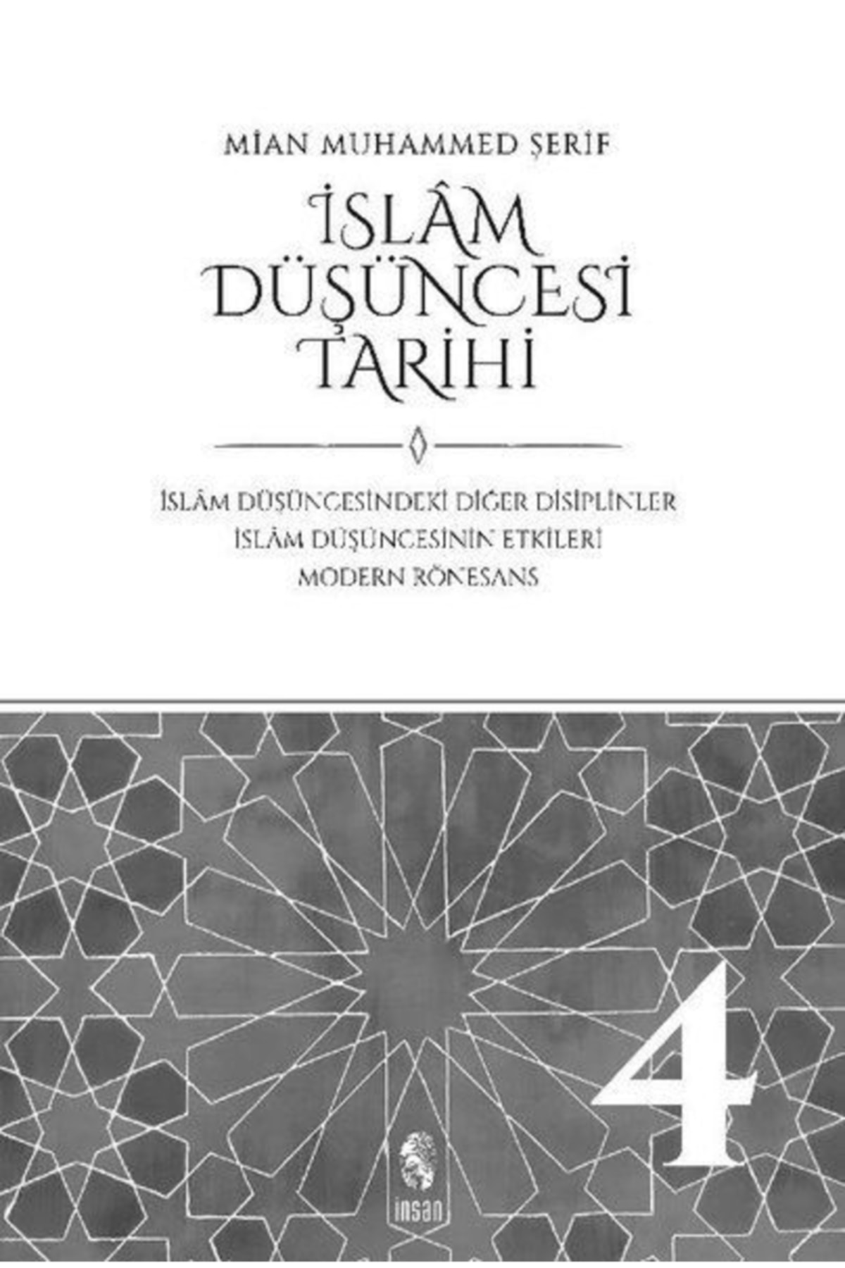Islam Düşüncesi Tarihi 4 Mian Muhammed Şerif  9789755749051 Mian Muhammed Şerif