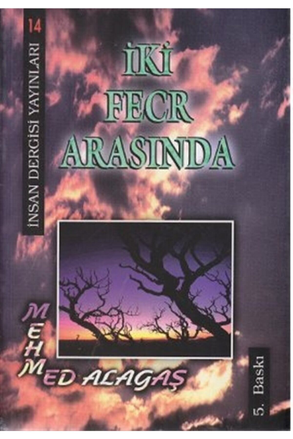 Iki Fecr Arasında - Mehmed Alagaş