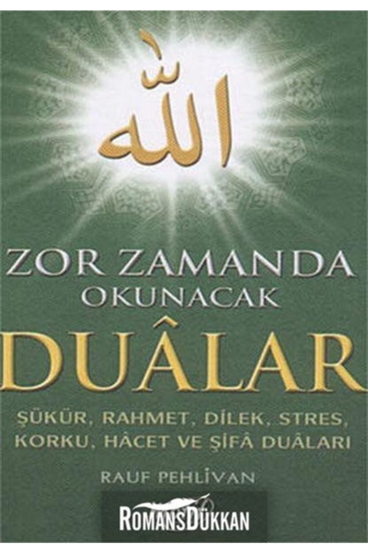 Zor Zamanlarda Okunacak Dualar