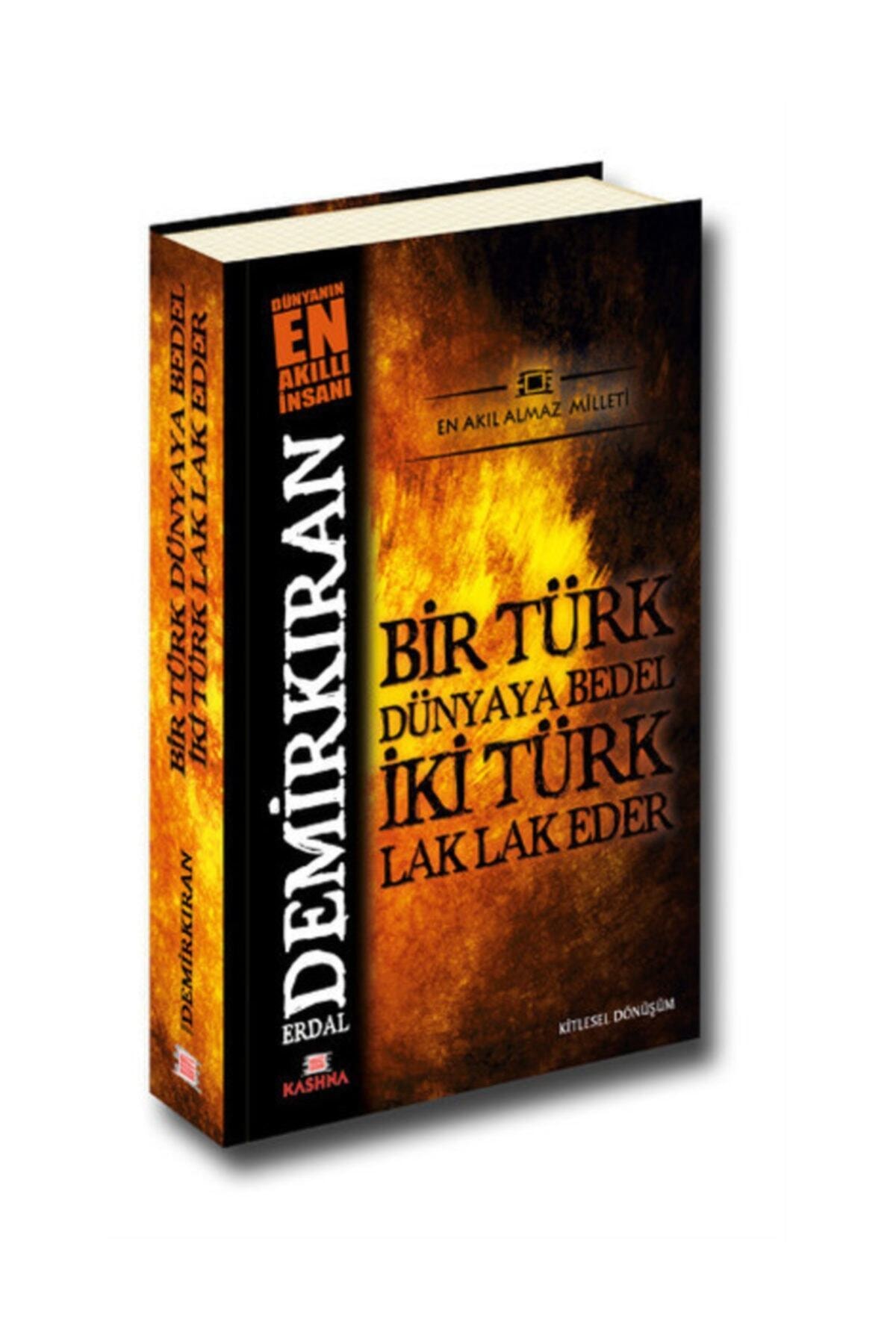 Bir Türk Dünyaya Bedel İki Türk Lak Lak Eder  Erdal Demirkıran