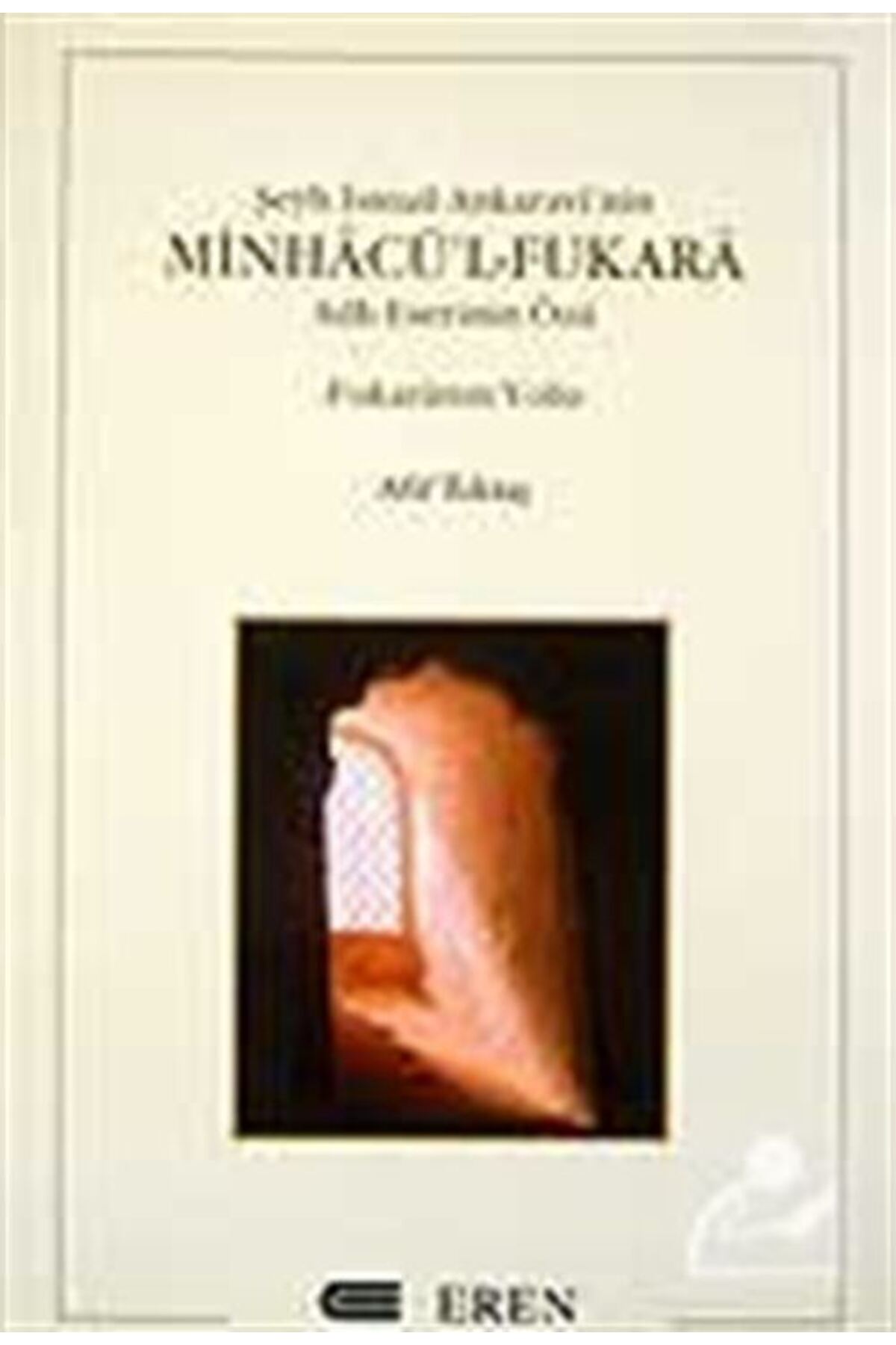 Şeyh Ismail Ankaravi'nin Minhacü'l - Fukara Adlı Eserinin Özü Fukaranın Yolu - Afif Tektaş
