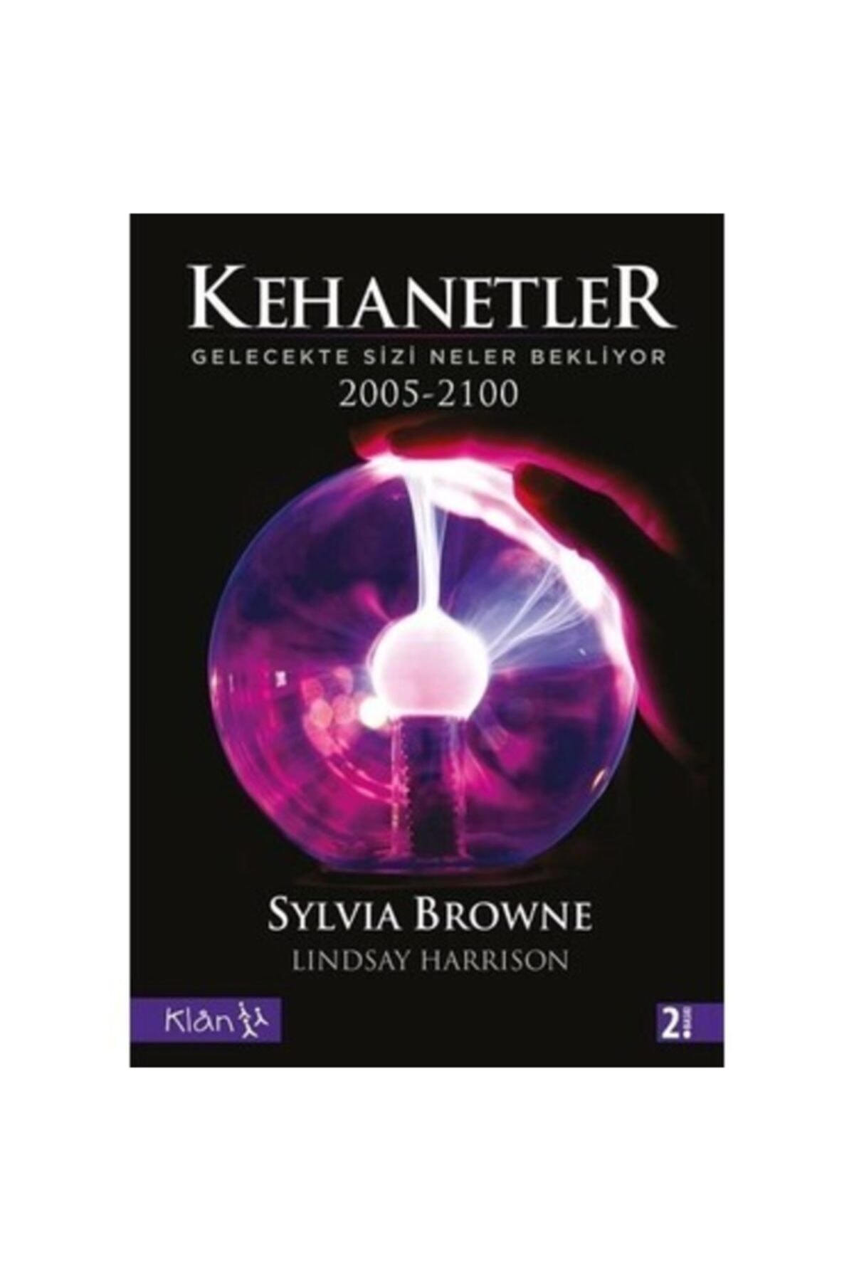 Kehanetler Gelecekte Sizi Neler Bekliyor 2005 - 2100 Sylvia Browne