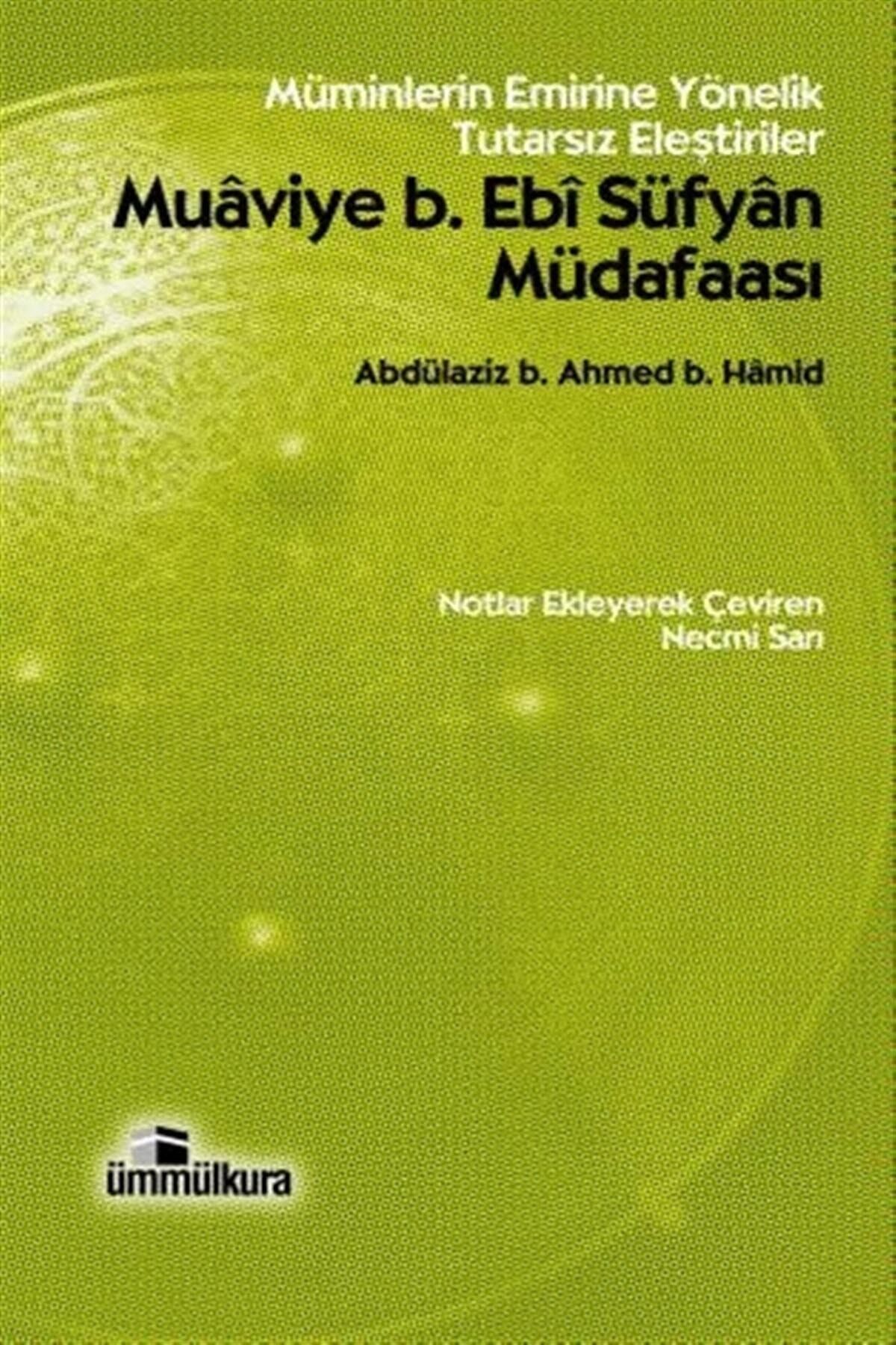Muaviye b. Ebi Süfyan Müdafaası - Abdülaziz b. Ahmed b. Hamid