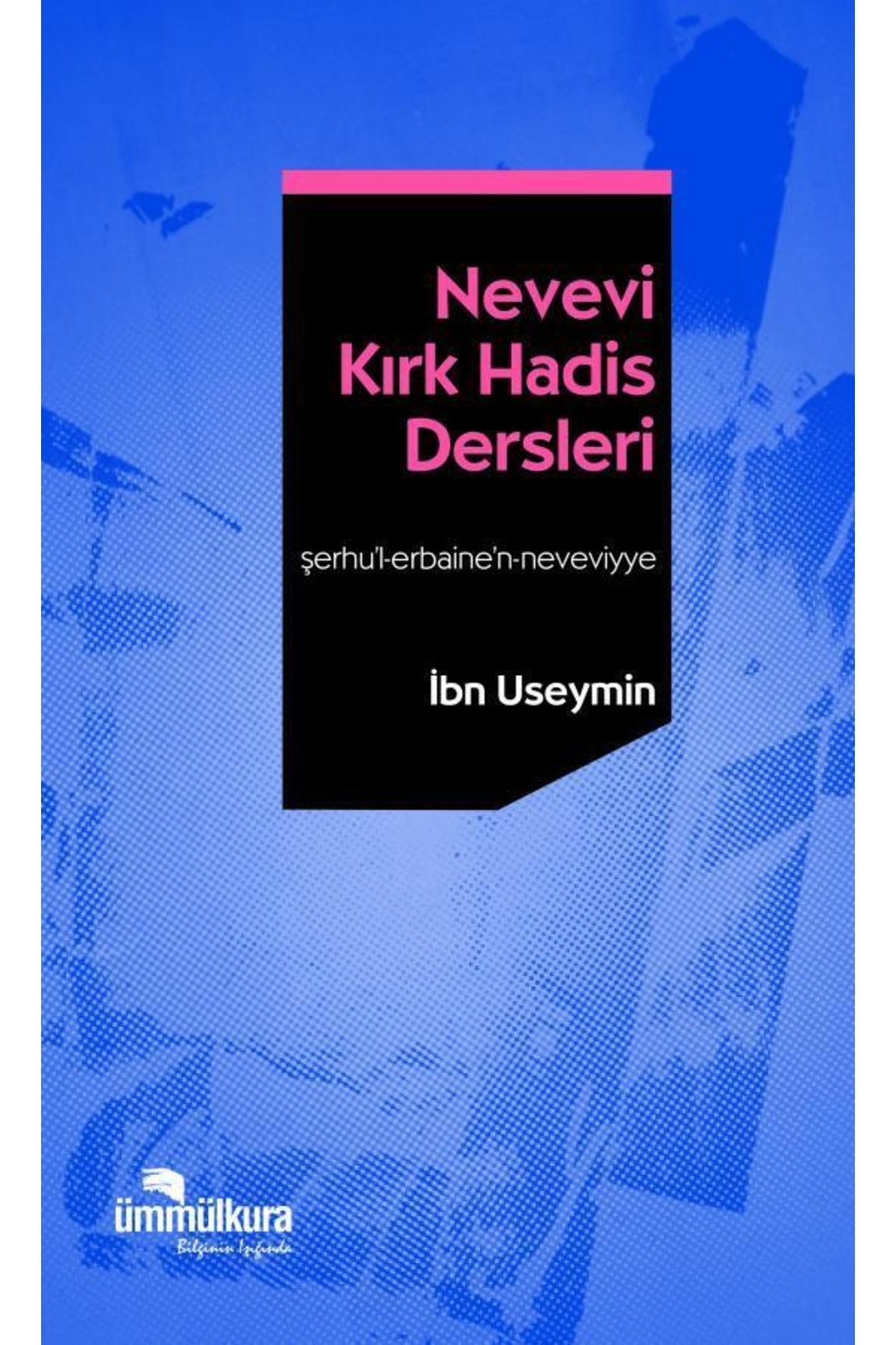 Nevevi Kırk Hadis Dersleri