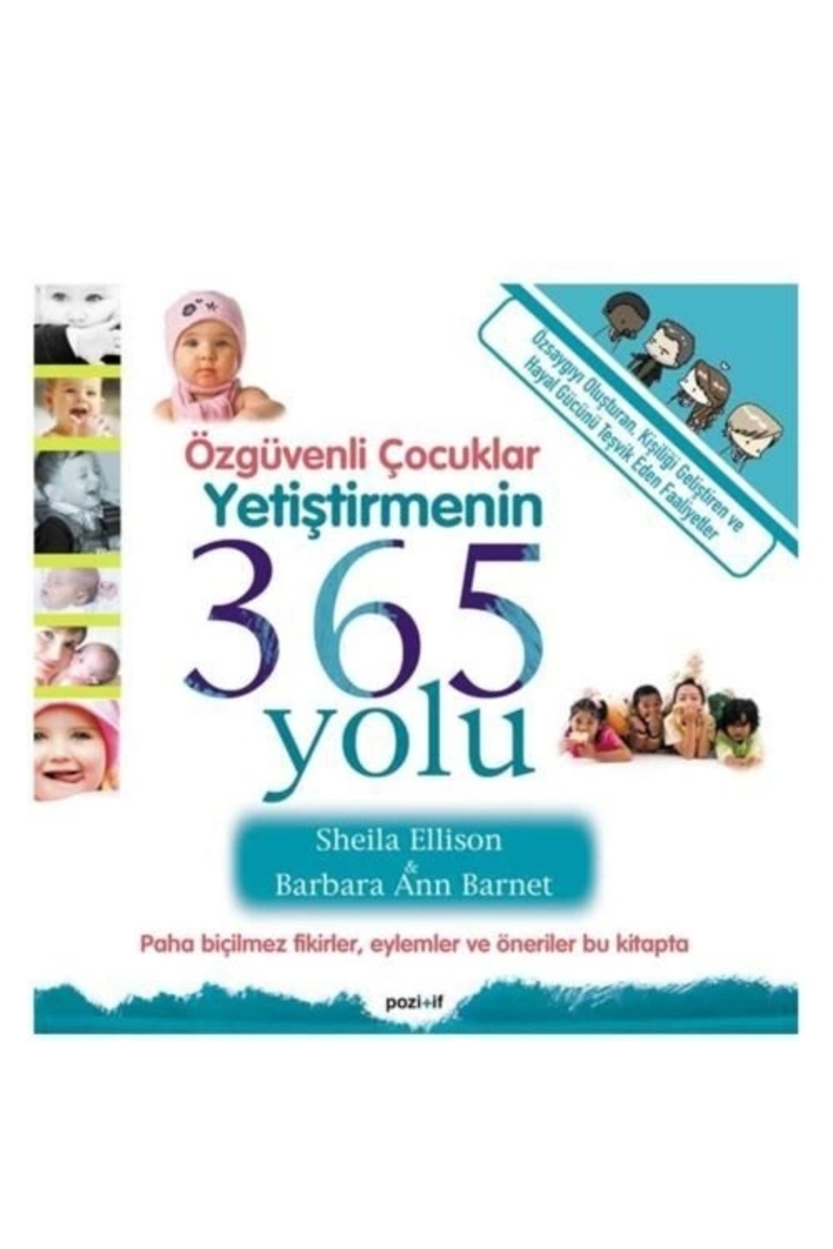 Özgüvenli Çocuklar Yetiştirmenin 365 Yolu - Sheila Ellison