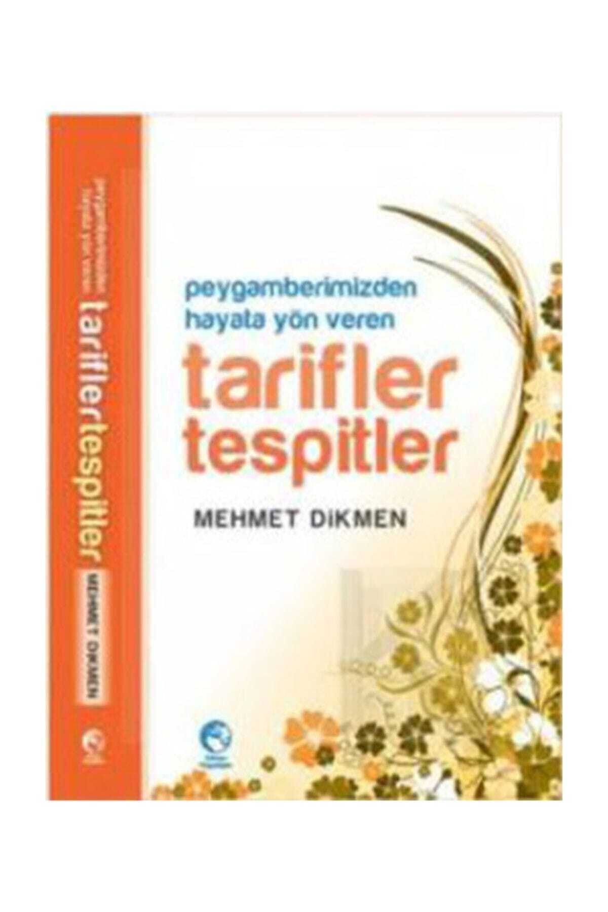 Peygamberimizden Hayata Yön Veren Tarifler Tespitler - Mehmet Dikmen