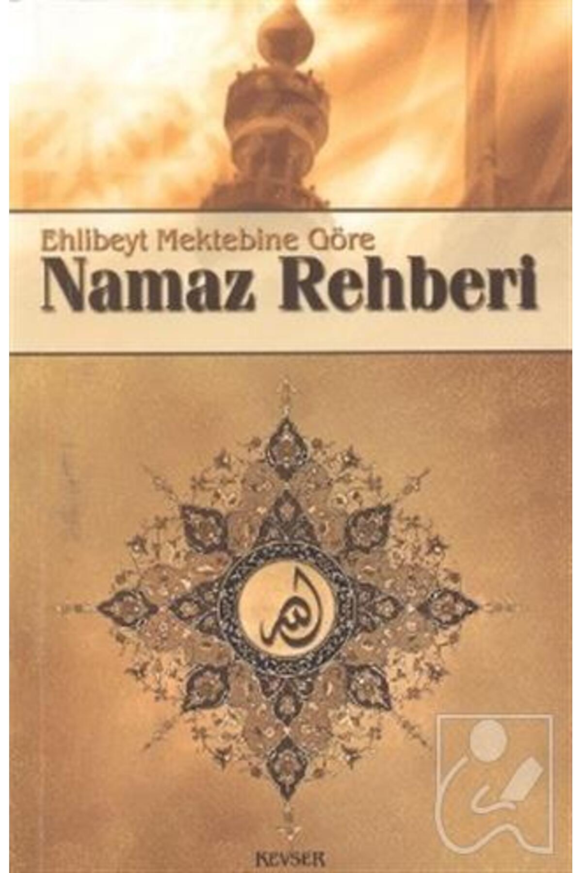 Ehlibeyt Mektebine Göre Namaz Rehberi