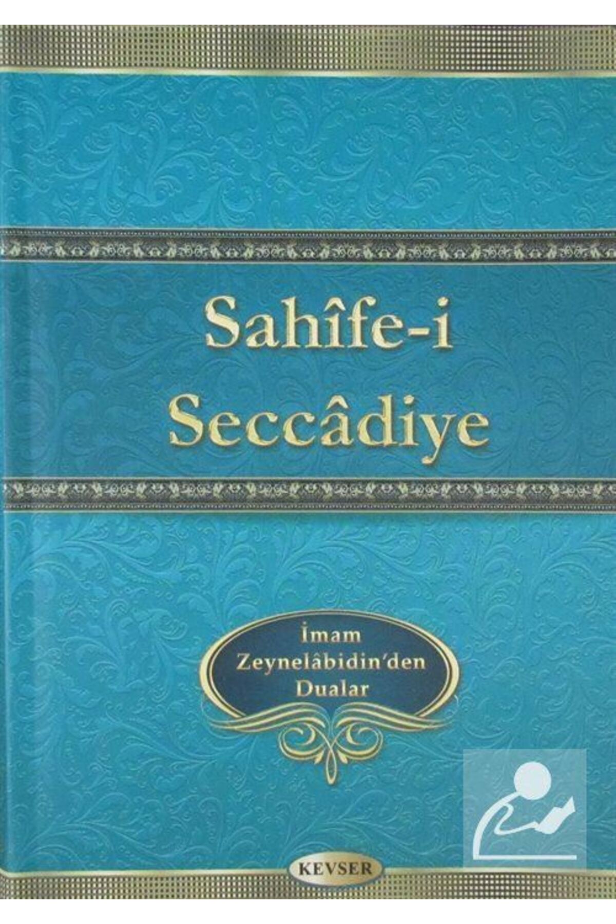Sahife-i Seccadiye İmam Zeynelabidin Aleyhisselam'dan Dualar