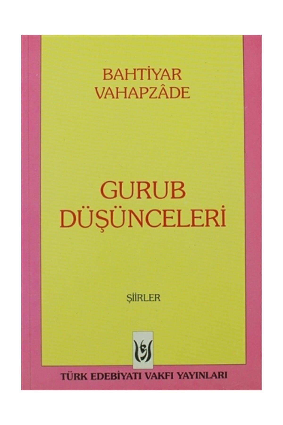 Gurub Düşünceleri - Bahtiyar Vahapzade