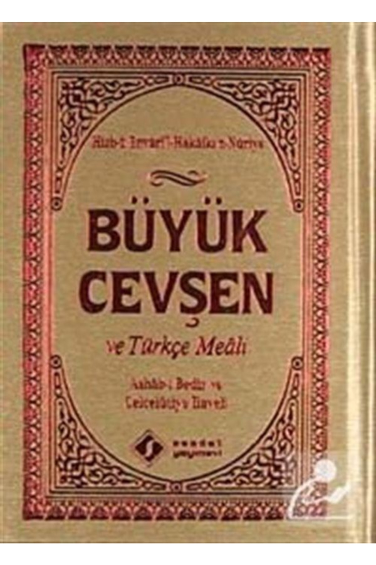Büyük Cevşen Ve Türkçe Meali (ASHABI BEDİR VE CELCELÜTİYE İLAVELİ) (10X14)