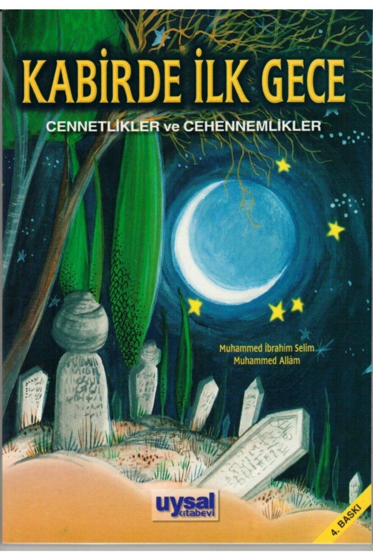 Kabirde Ilk Gece Cennetlikler Cehennemlikler Muhammed Ibrahim Selim, Uysal Kitabevi
