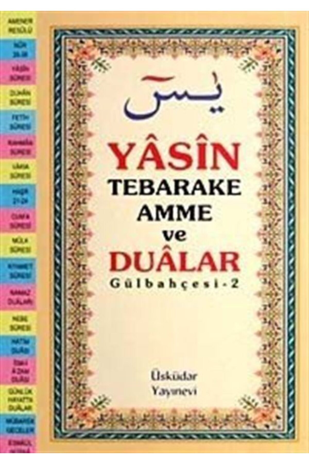 Yasin Tebareke Amme Ve Dualar (gülbahçesi-2)