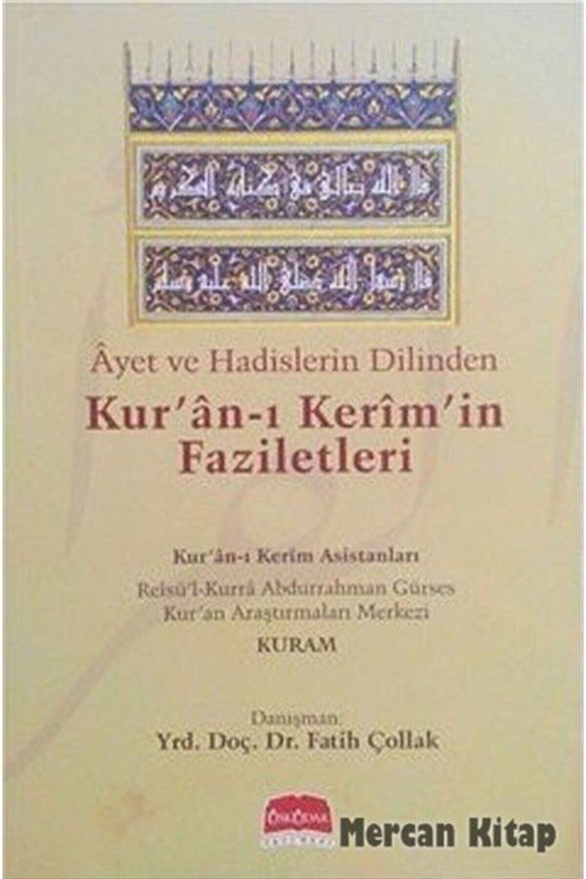 Ayet Ve Hadislerin Dilinden Kur'an-ı Kerim'in Faziletleri - Fatih Çollak 9789758366309