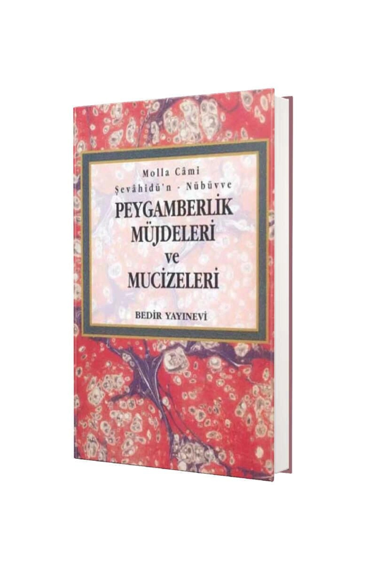 Peygamberlik Müjdeleri Ve Mucizeleri (ŞEVAHİDÜN NÜBÜVVE)