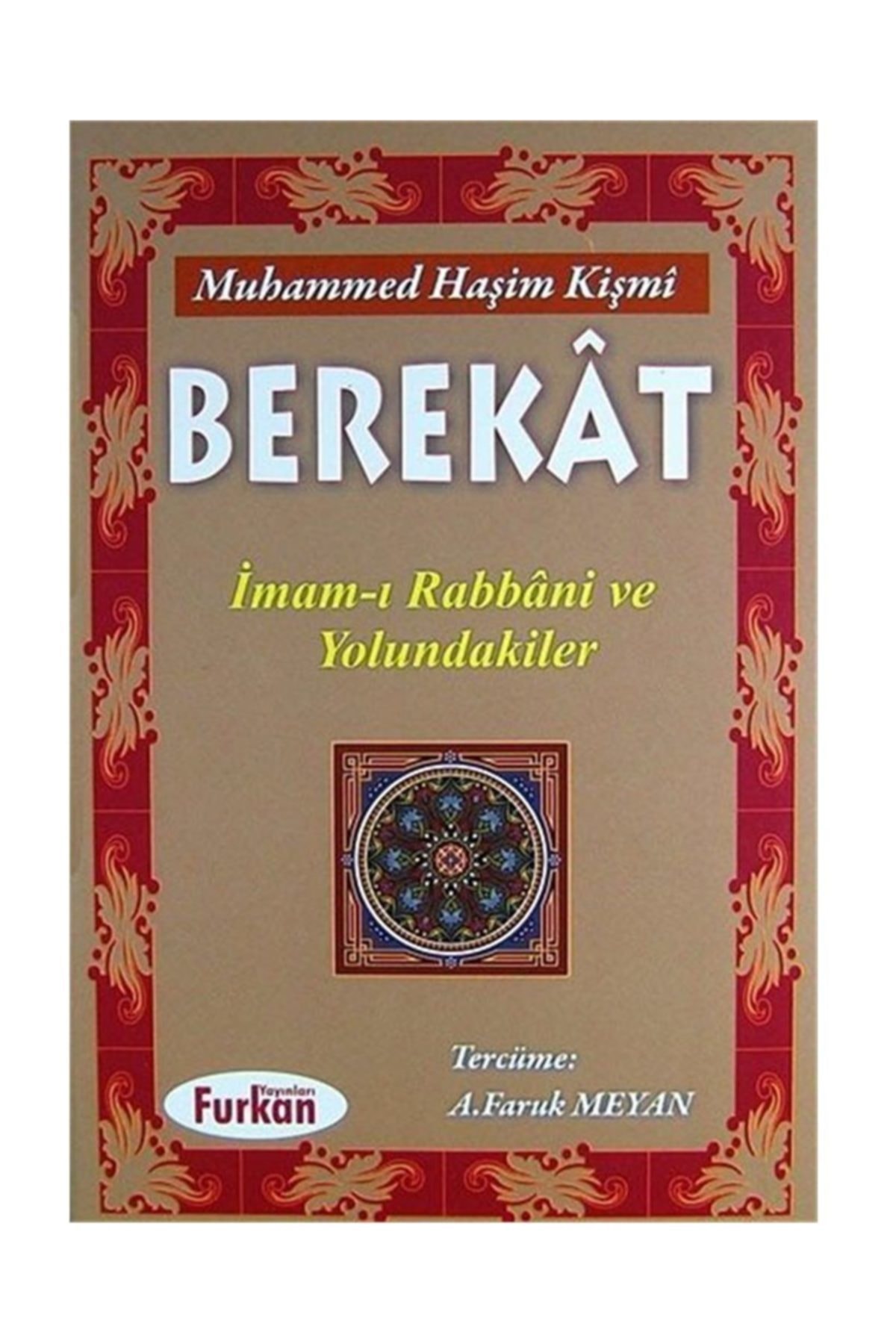 Berekat & Imam-ı Rabbani Ve Yolundakiler