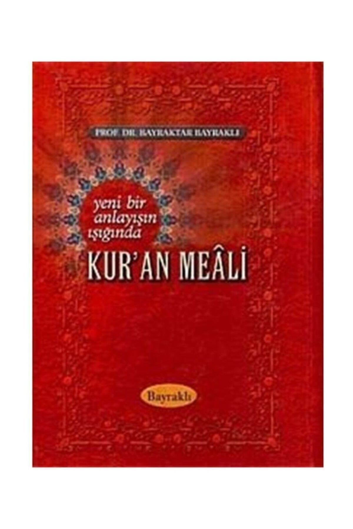 Yeni Bir Anlayışın Işığında Kur'an Meali (büyük Boy), Bayraktar Bayraklı, Türkçe -arapça