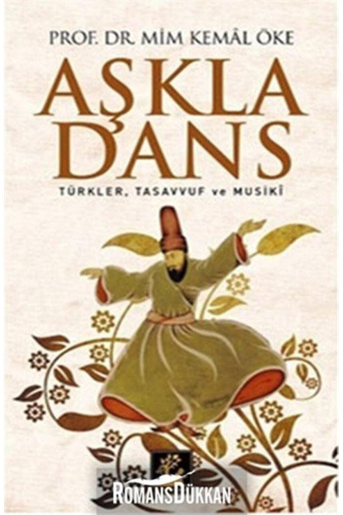 Aşkla Dans & Türkler, Tasavvuf Ve Musiki