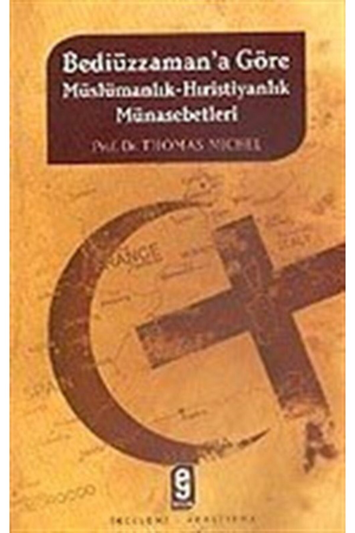 Bediüzzaman'a Göre Müslümanlık-hıristiyanlık Münasebetleri