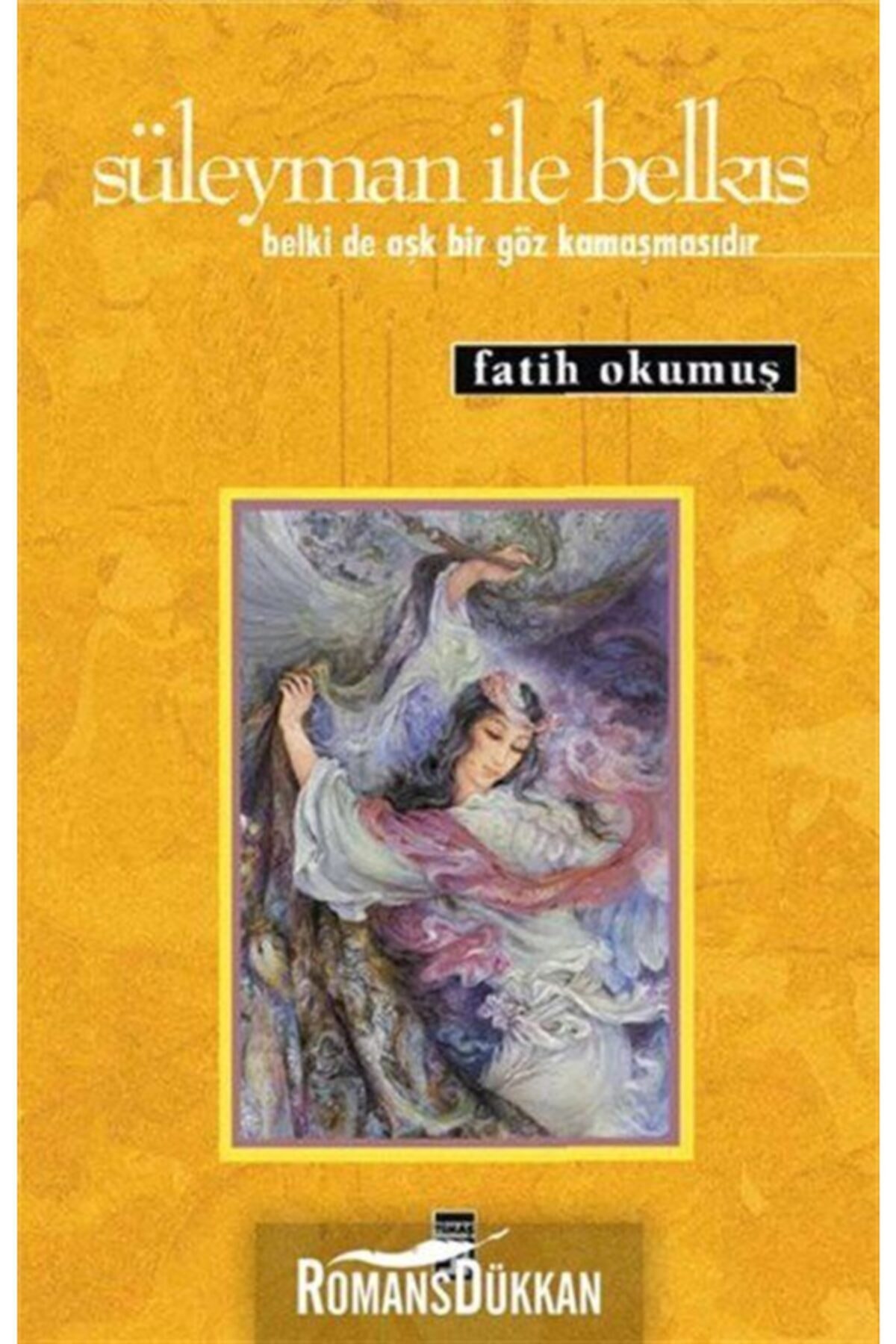 Süleyman Ile Belkıs & Belki De Aşk Bir Göz Kamaşmasıdır