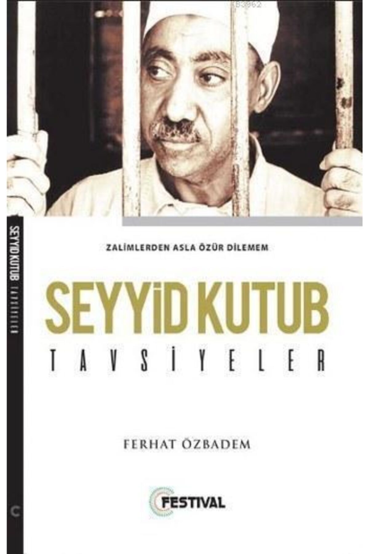 Seyyid Kutub Tavsiyeler - Ferhat Özbadem