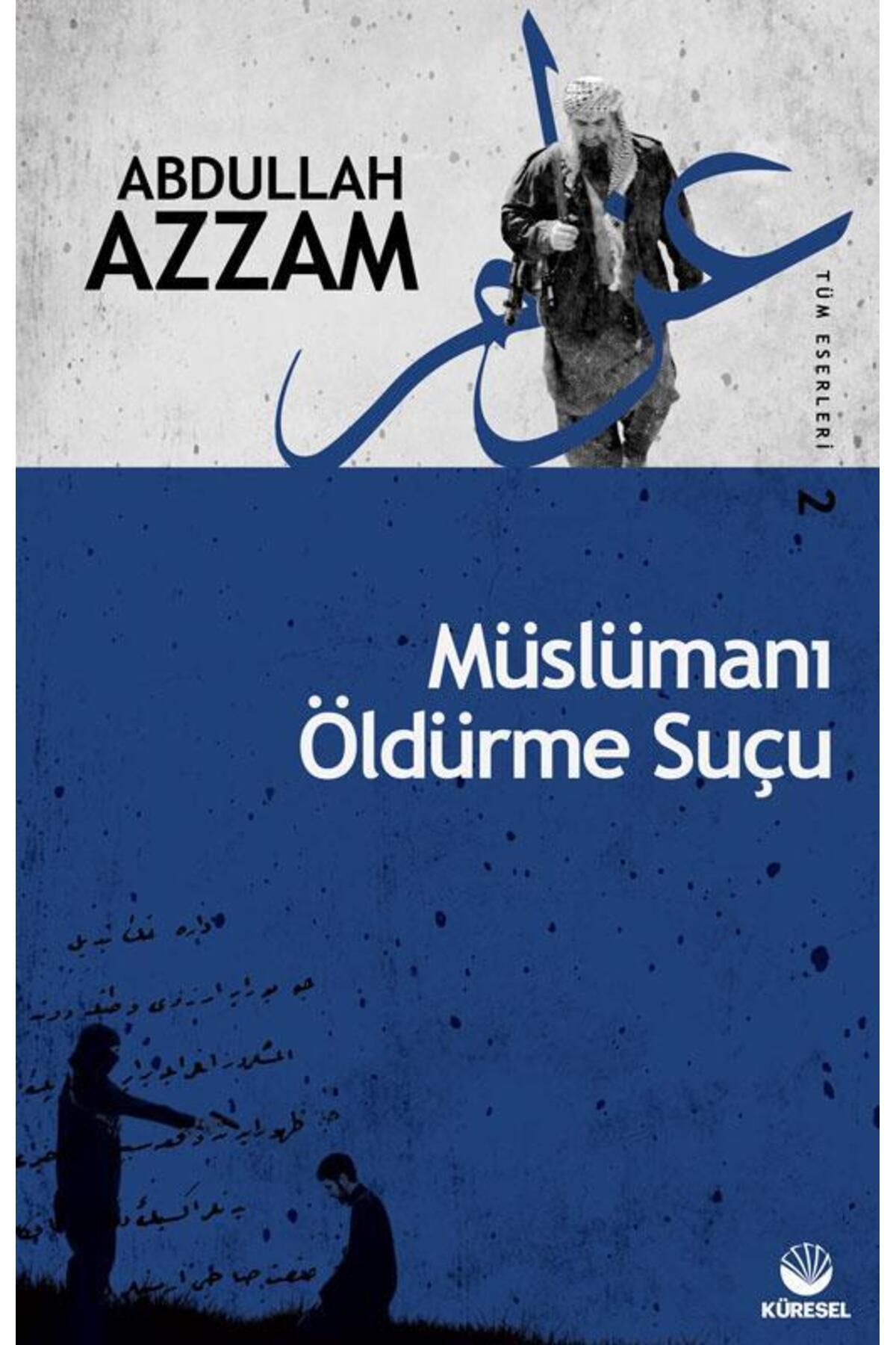 Müslümanı Öldürme Suçu - Abdullah Azzam