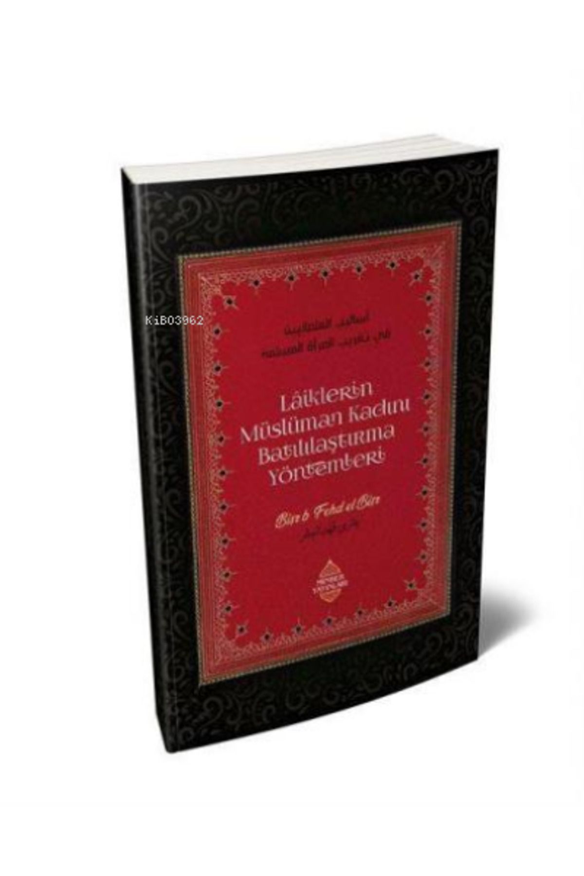 Laiklerin Müslüman Kadını Batılılaştırma Yöntemleri