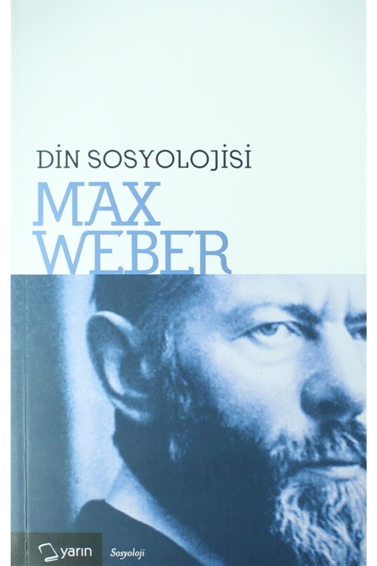 Din Sosyolojisi - Max Weber 9786054533381