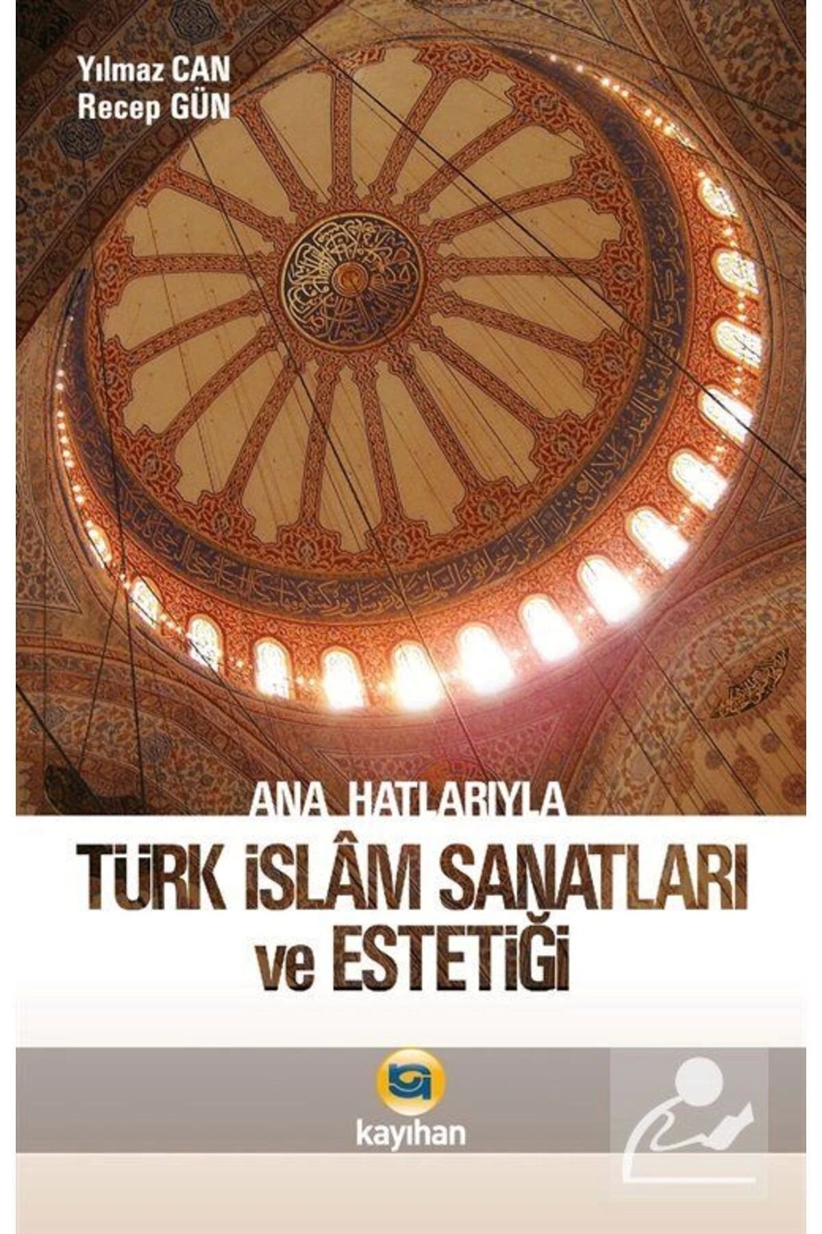 Türk İslam Sanatları ve Estetiği - Yılmaz Can - Kalem Hediyeli - İFBYD