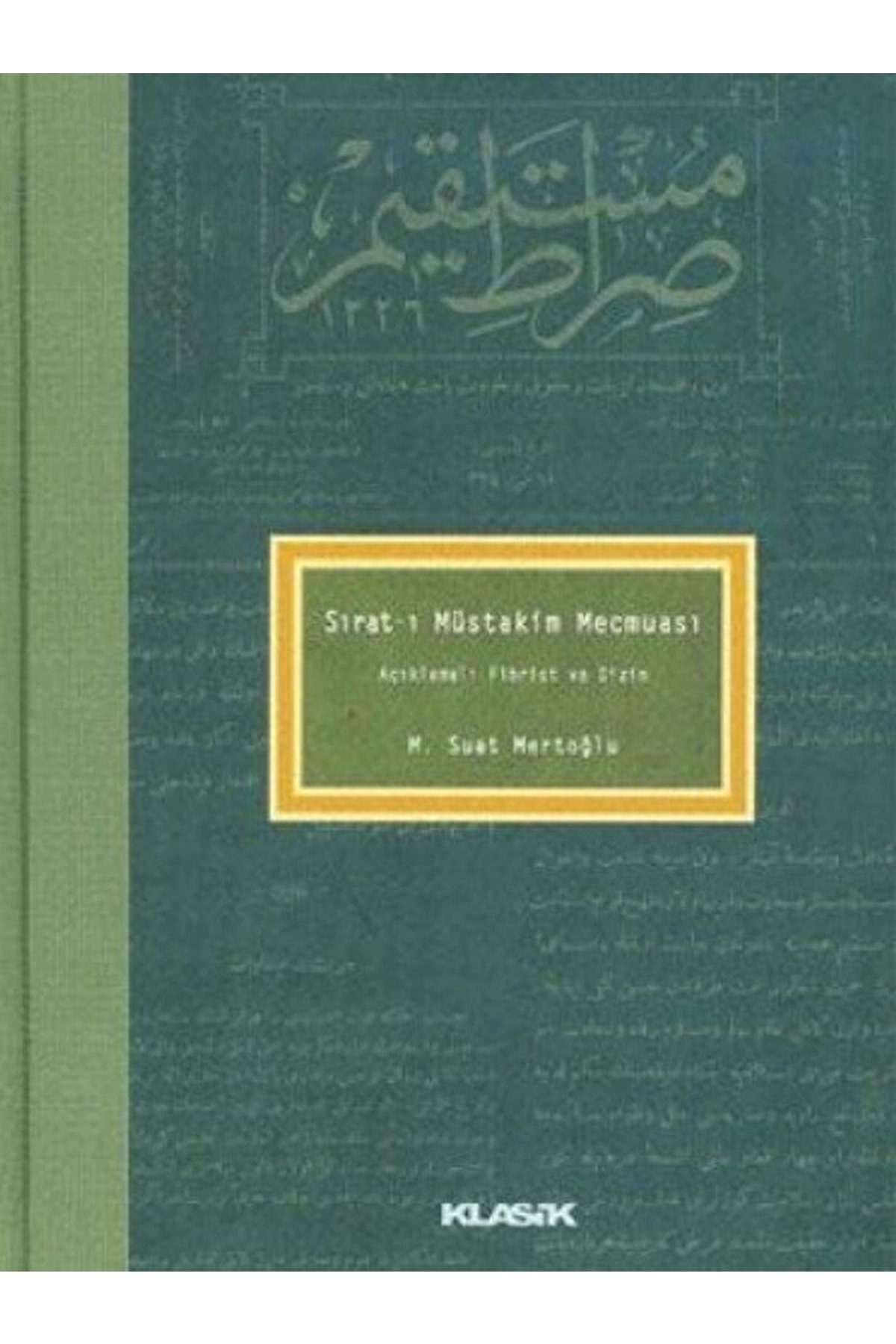 Sırat-ı Müstakim Mecmuası / M. Suat Mertoğlu / / 9789758740505