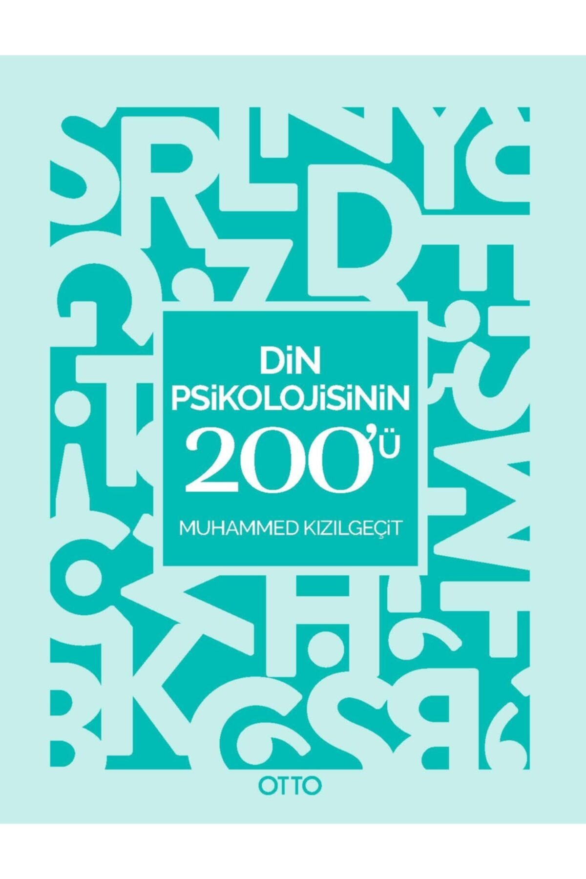 Din Psikolojisinin 200'ü - Muhammed Kızılgeçit