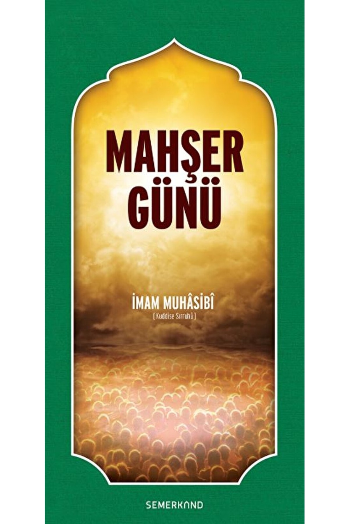 Mahşer Günü / Imam Muhasibi / / 9786055207687