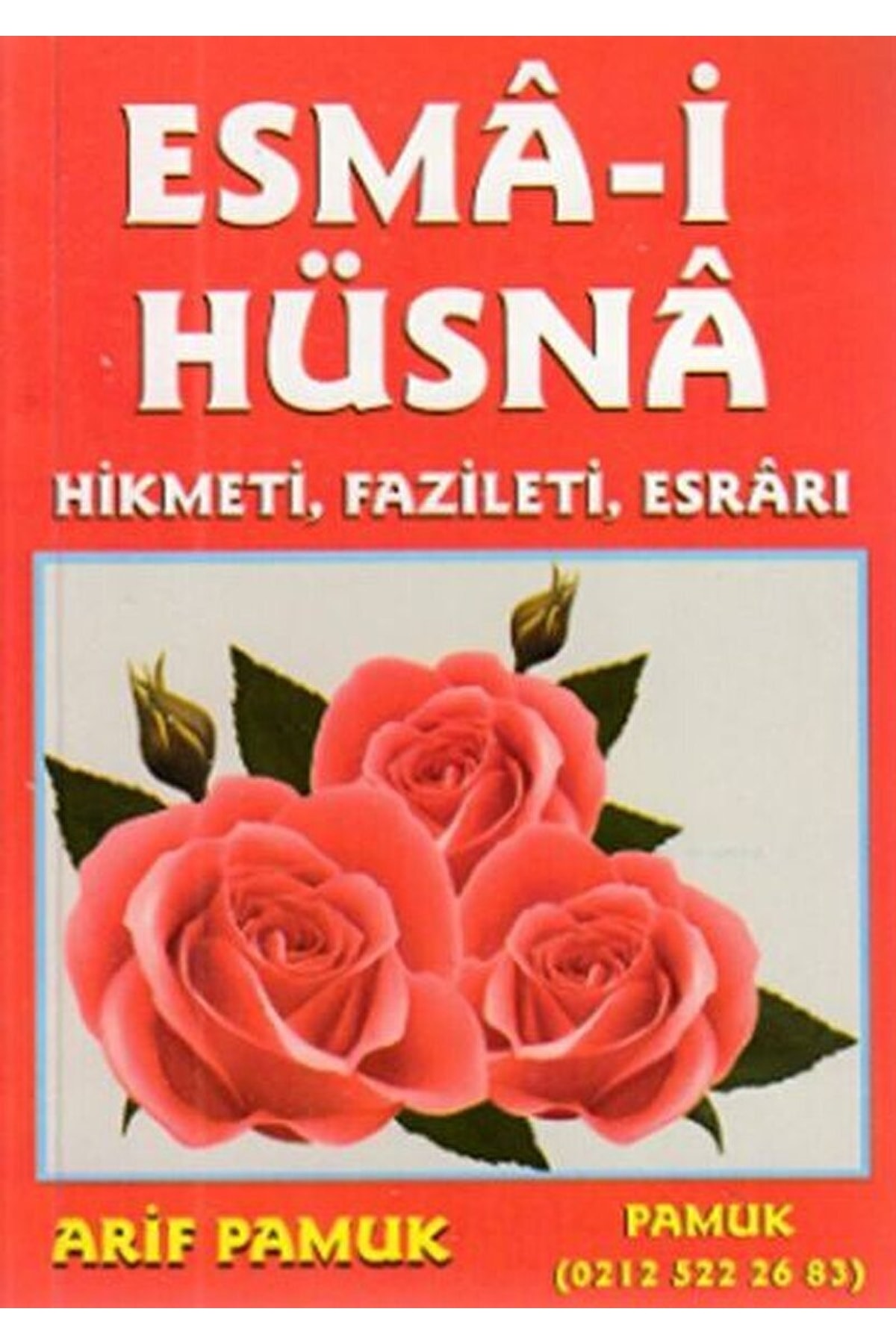 Esma-i Hüsna Hikmeti, Fazileti, Esrarı (küçük Boy) (dua-026) / / 9789752943346